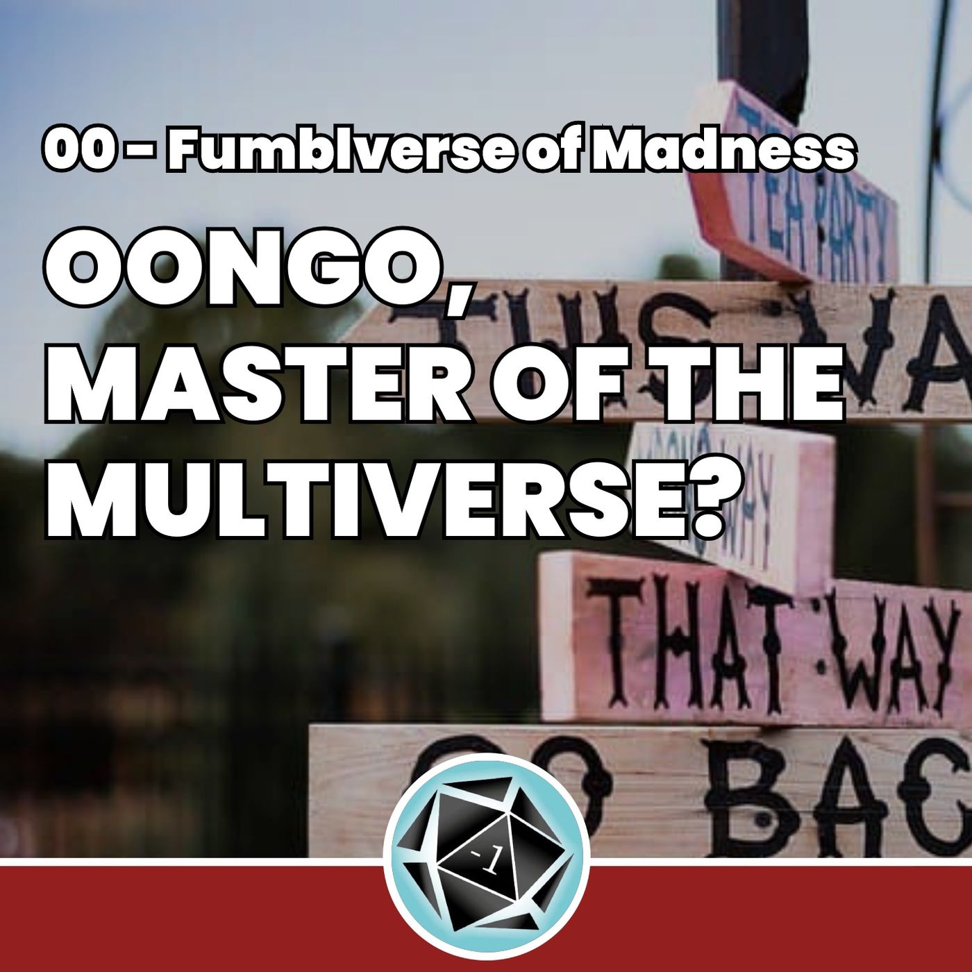 Oongo, master of the multiverse? - Fumbleverse of Madness 1 episode artwork