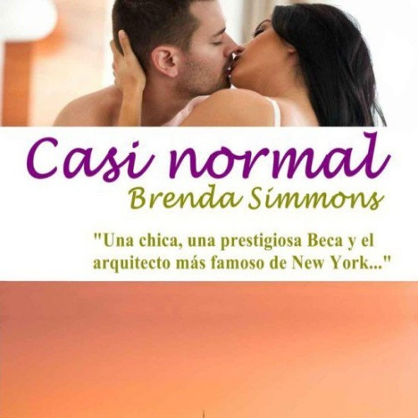 (Resumen) Casi normal - Brenda Simmons (Resumen) Casi normal - Brenda Simmons