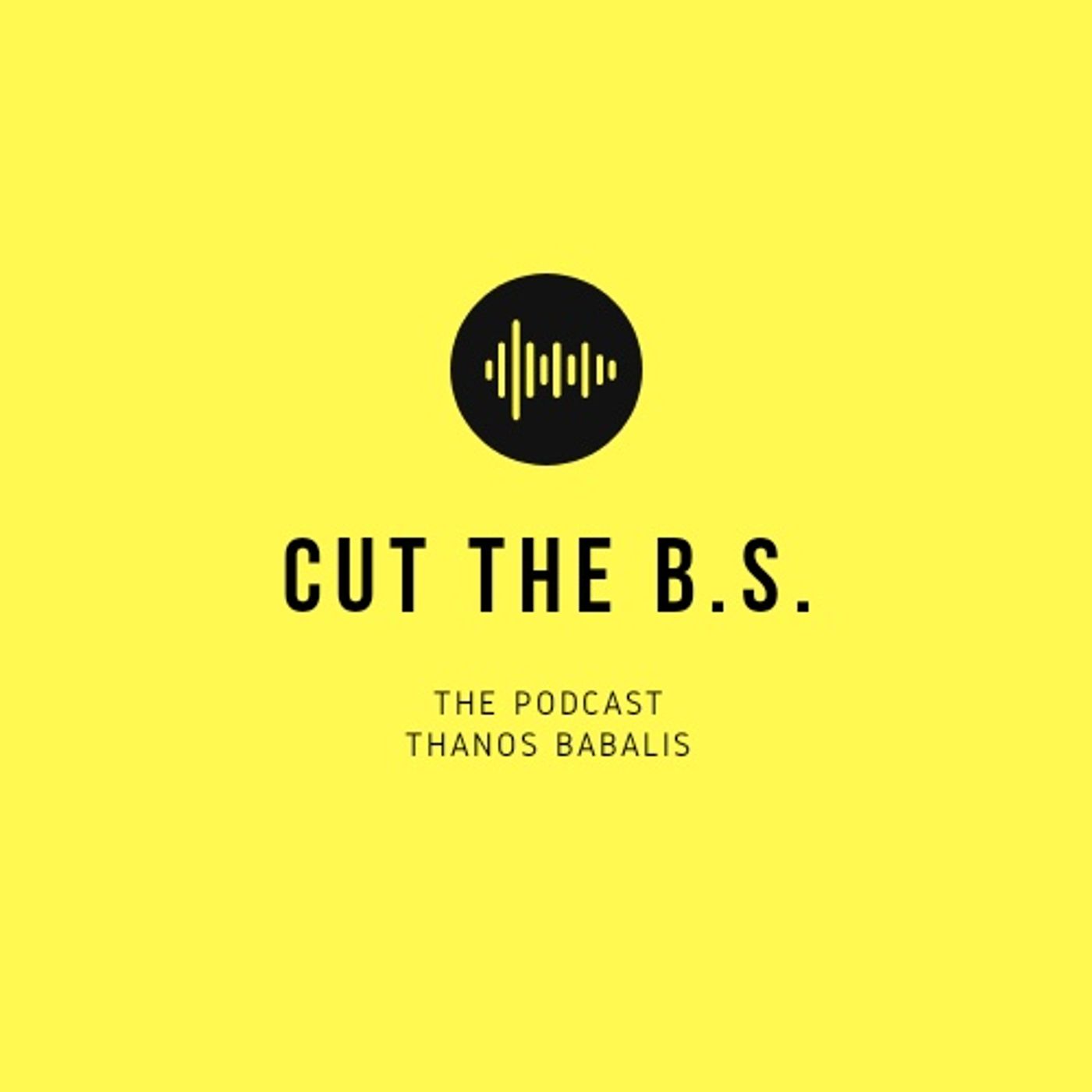Cut the B.S.