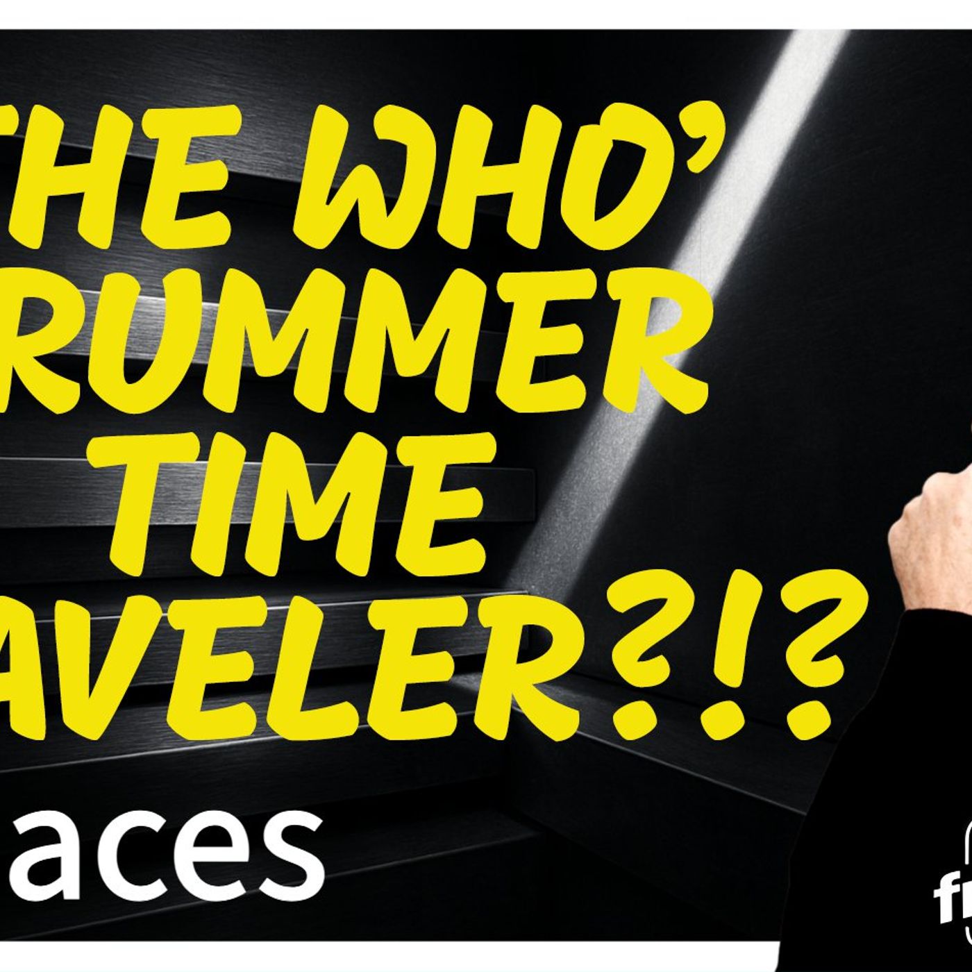 6058 'The Who' Drummer Time Traveler?!? Twitter/X Space episode artwork
