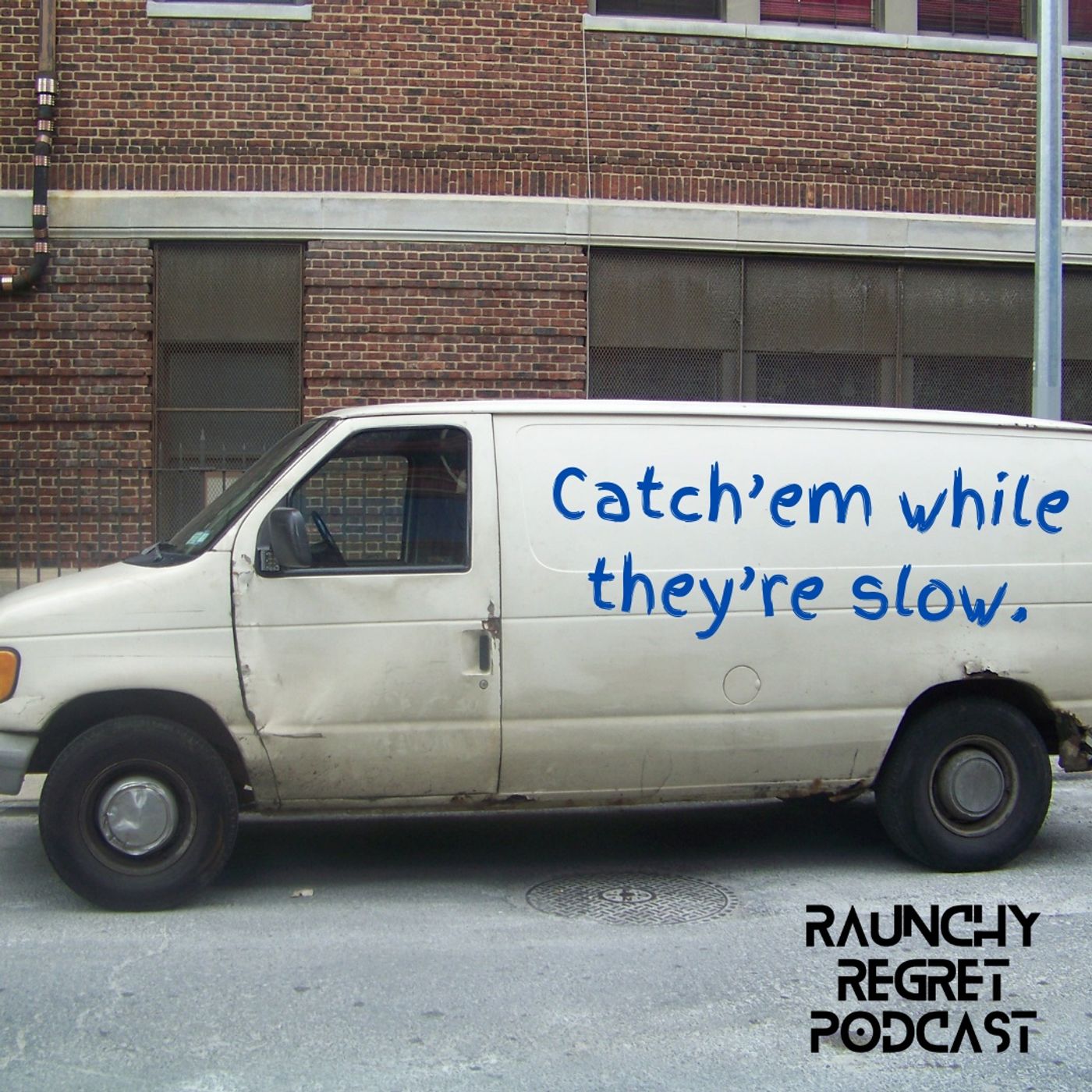 Catch'Em While They're Slow
