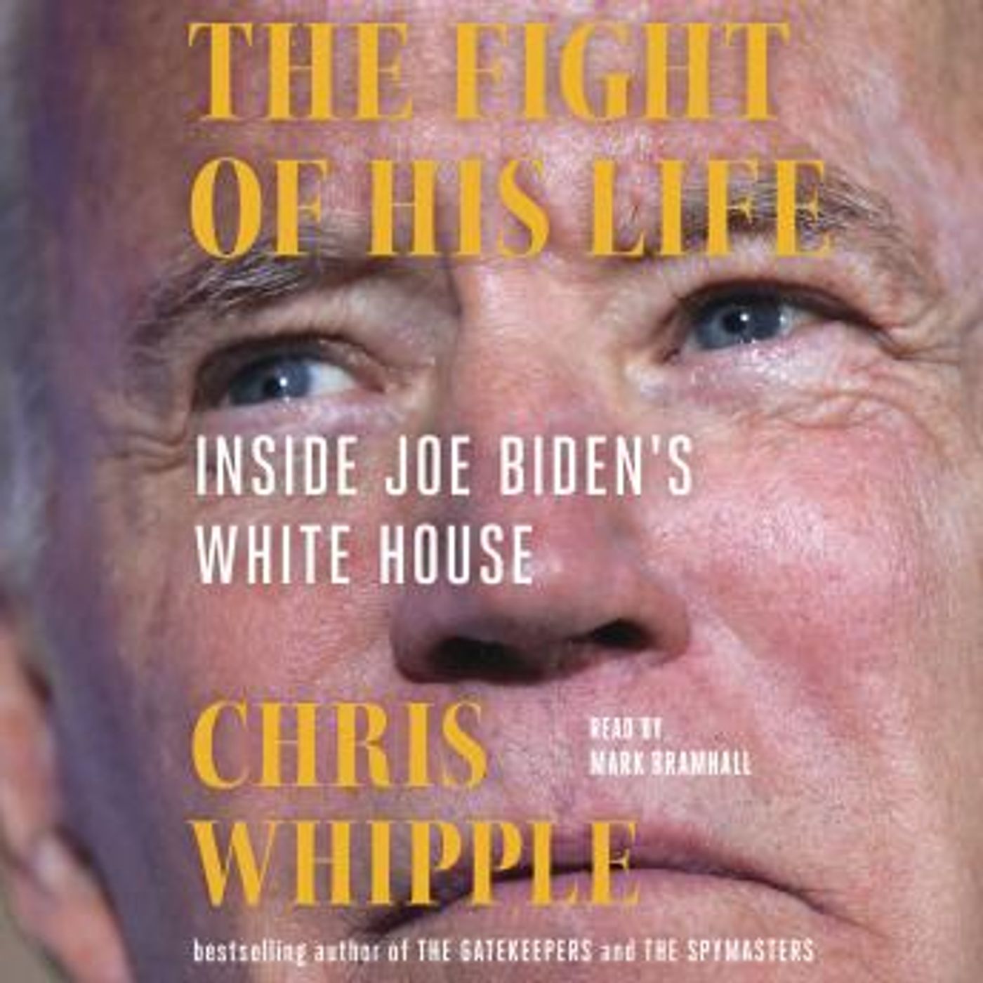 The Fight of His Life: Inside Joe Biden's White House by Chris Whipple episode artwork