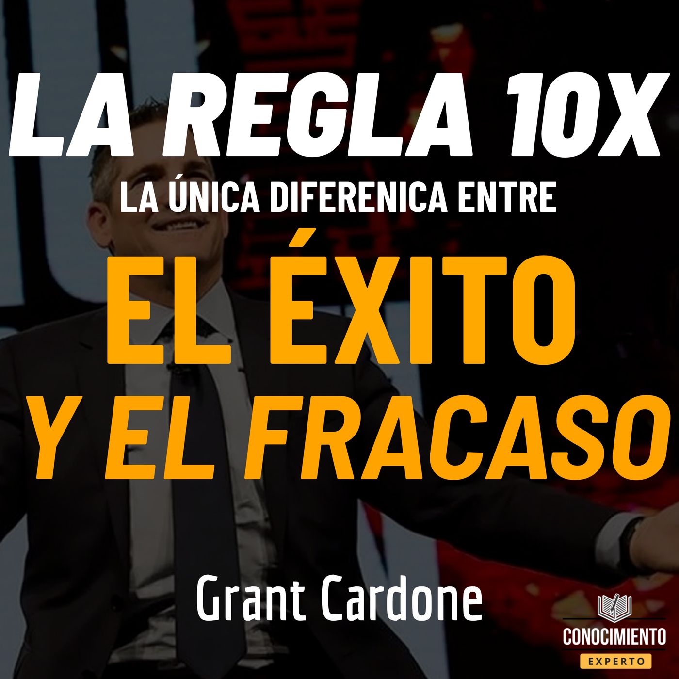 172 - La Regla 10X (La única diferencia entre el Éxito y el Fracaso) episode artwork