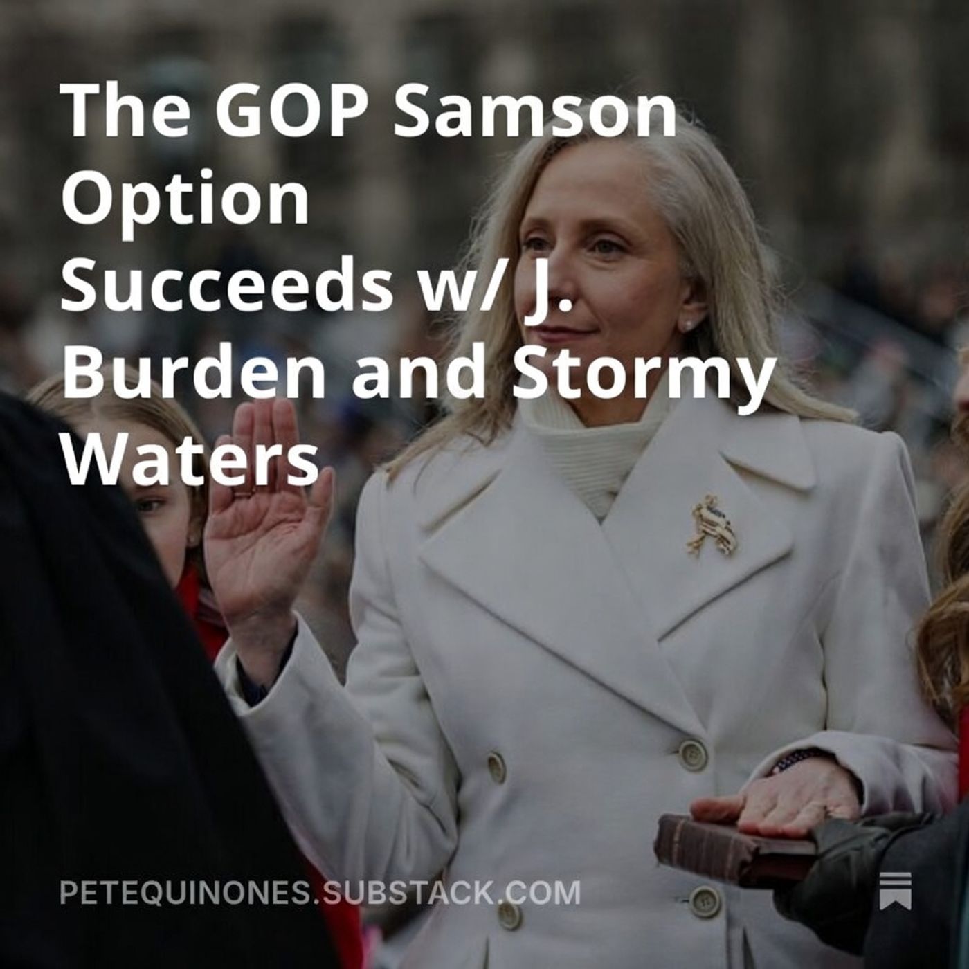 The GOP Samson Option Succeeds w/ J. Burden and Stormy Waters