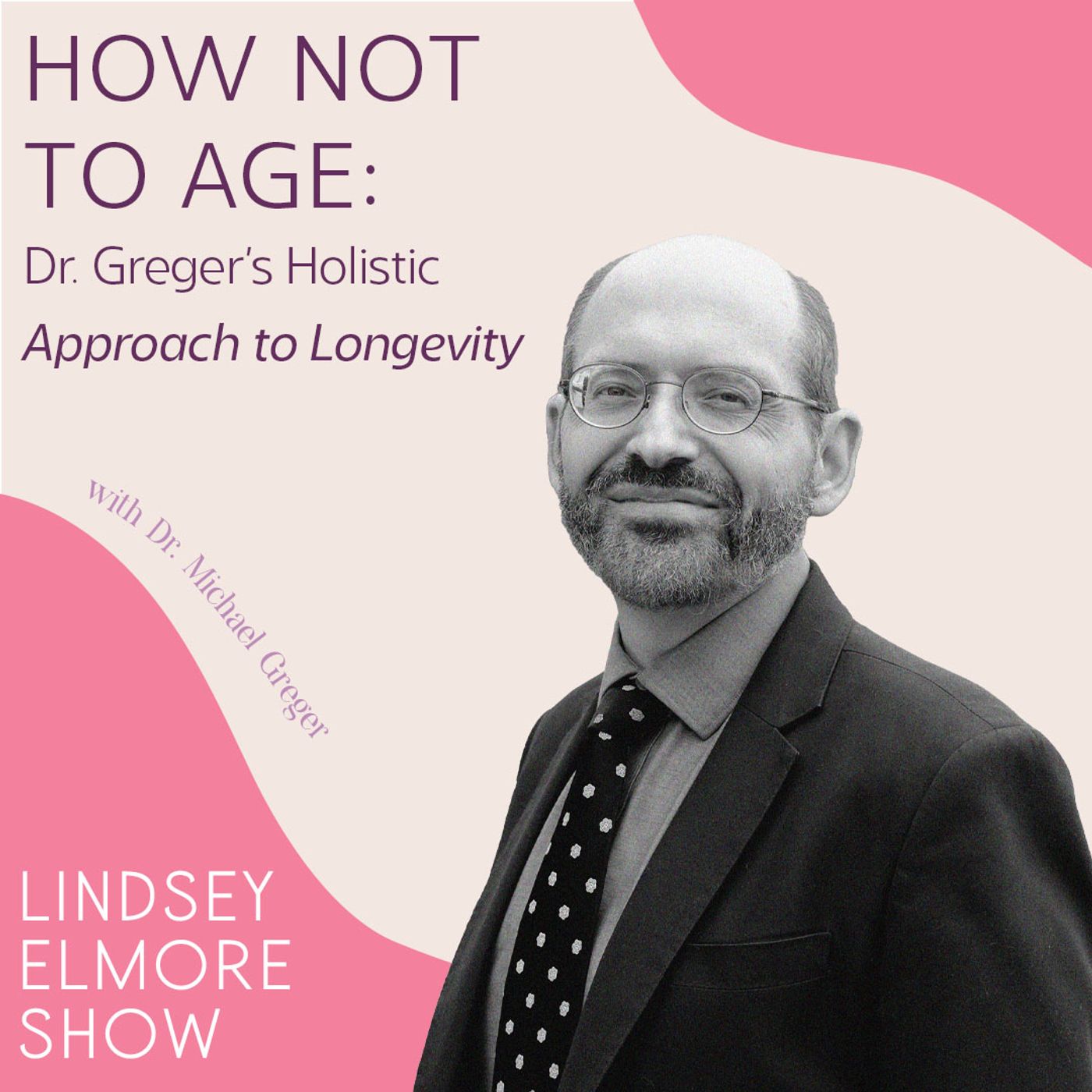 How Not to Age: Dr. Greger's Holistic Approach to Longevity