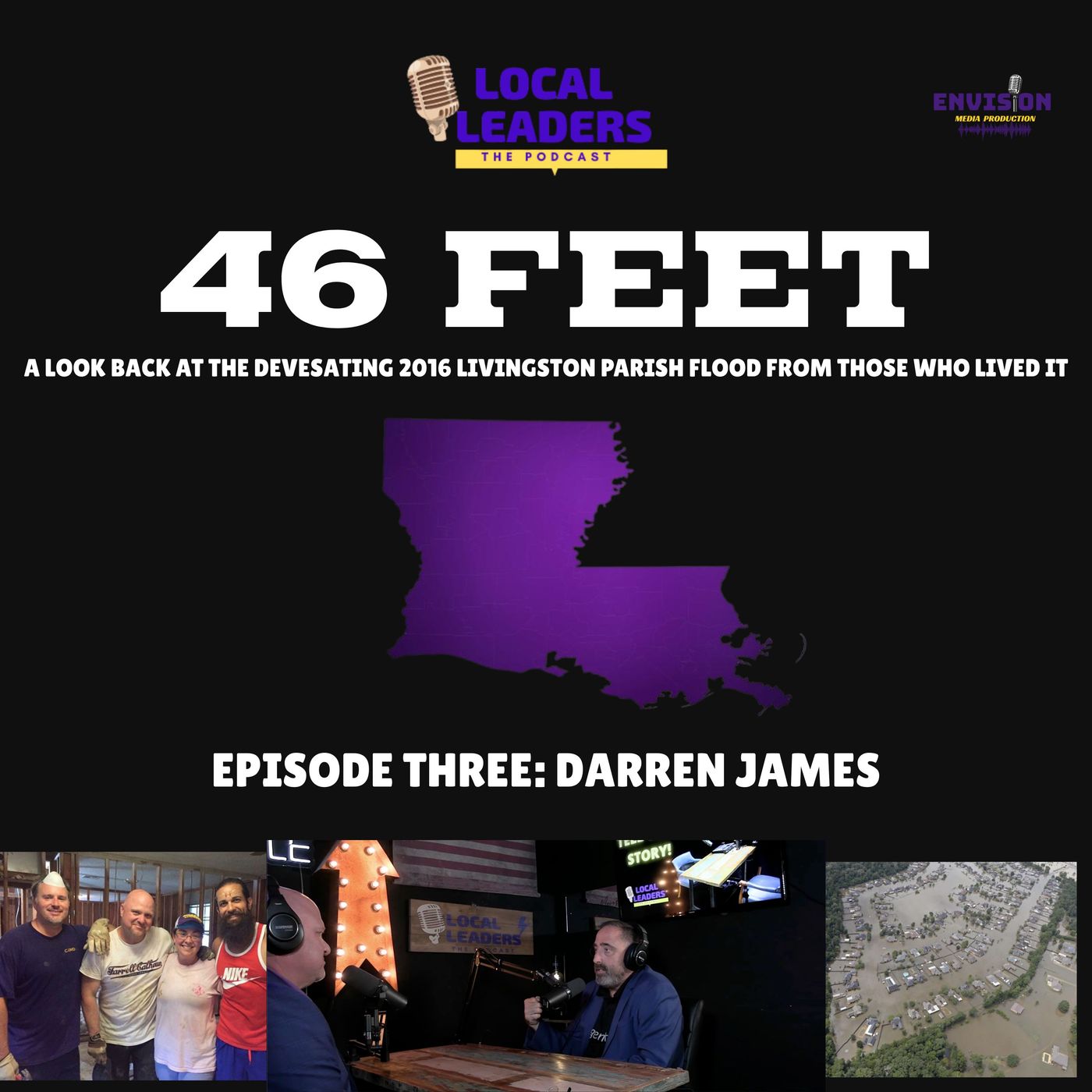 Episode Three | 46 Feet: The Historic 2016 Livingston Parish Flood 10 Years Later
