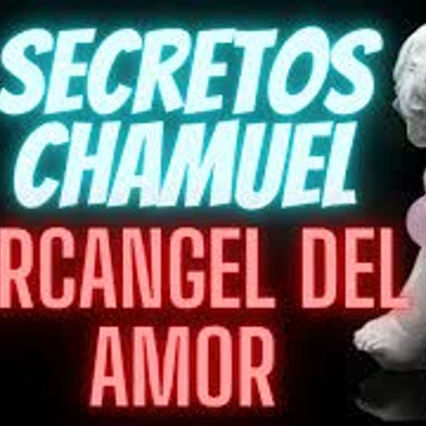 Sescretos de CHAMUEL, el ARCANGEL del AMOR