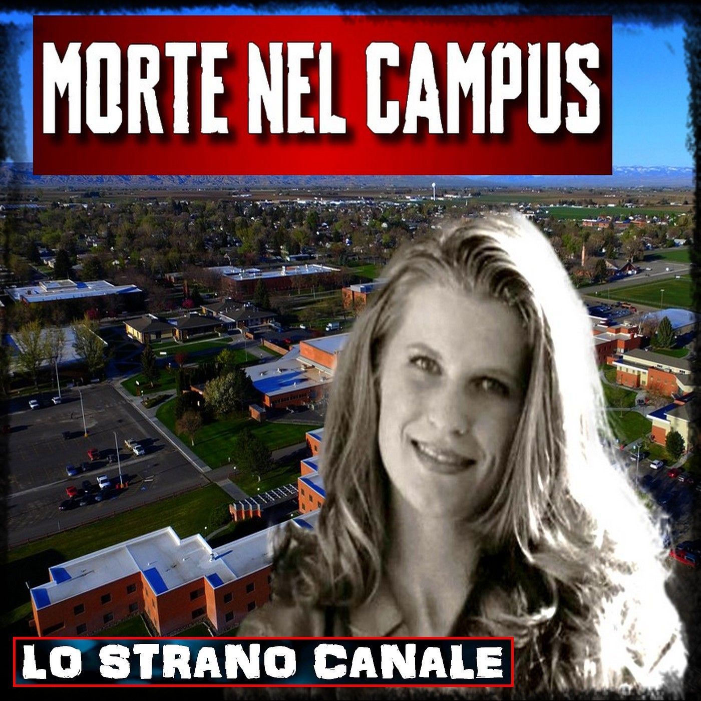 MORTE NEL CAMPUS - Berry Bryant (Lo Strano Canale Podcast)