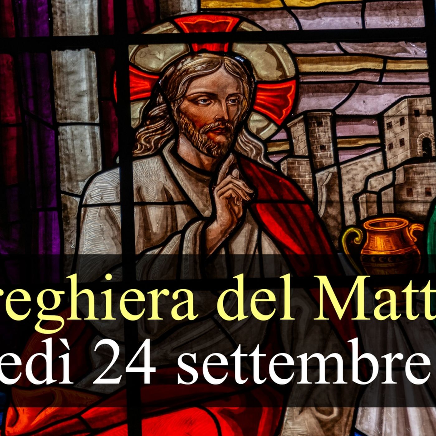 Preghiera del Mattino GIOVEDI 24 SETTEMBRE 2026 ❤️ Lodi Mattutine - Giovedì XXV Settimana T.O. episode artwork