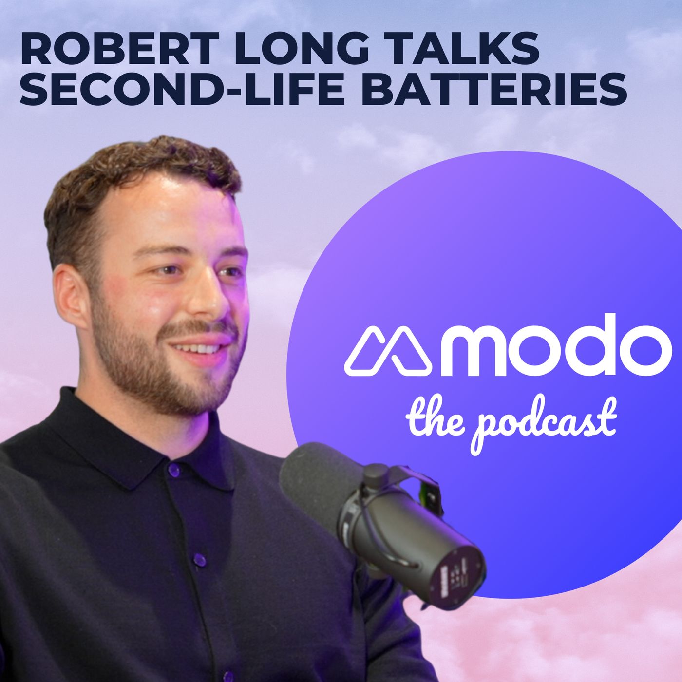 Second-life batteries with Robert Long (Business Development Manager @ Zenobē)