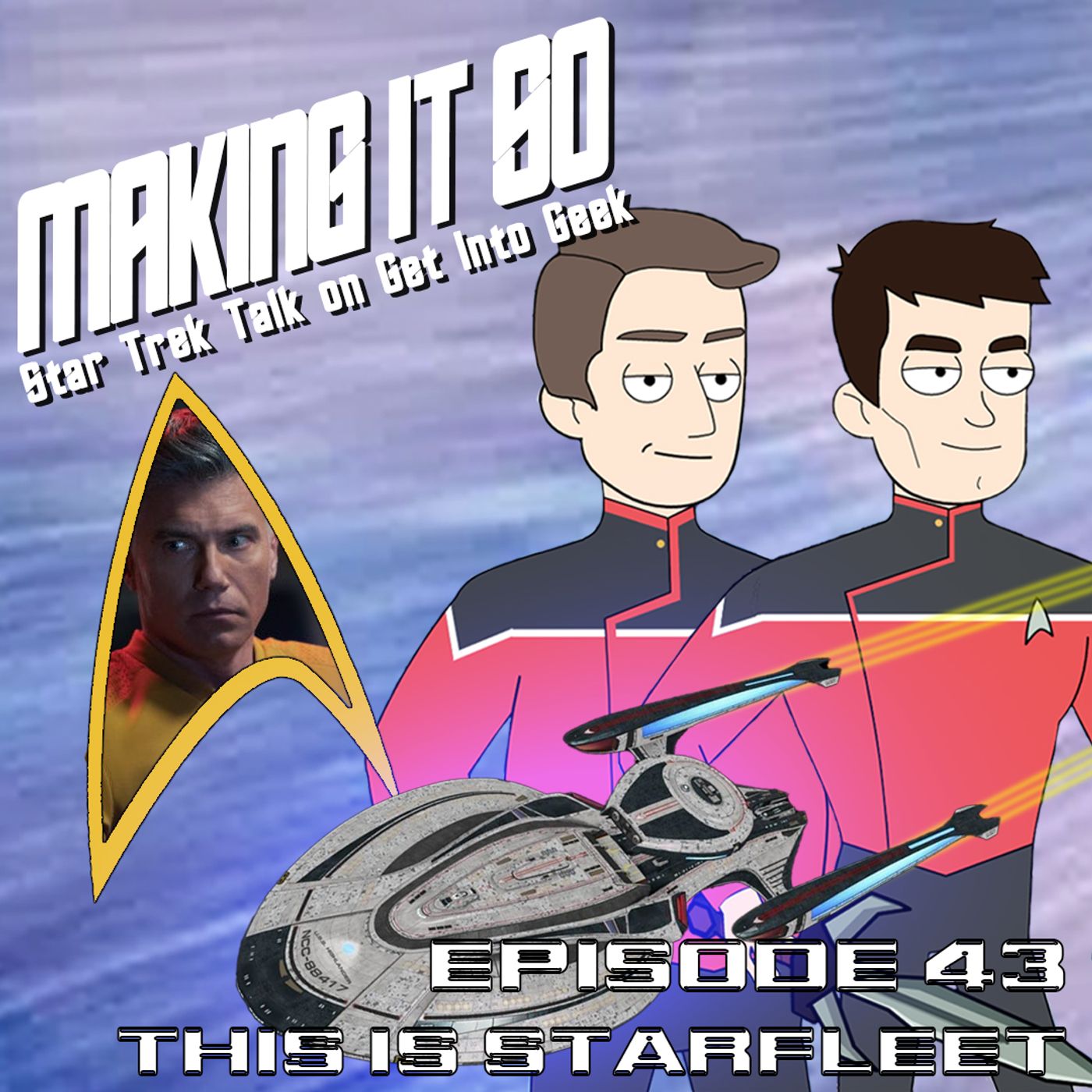 This Is Starfleet (Making It So - Star Trek Talk Episode 43) This Is Starfleet (Making It So - Star Trek Talk Episode 43)