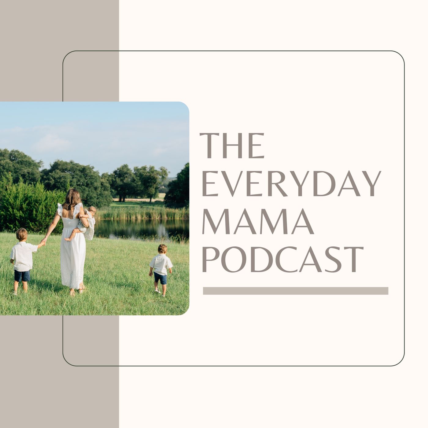 The Everyday Mama Podcast