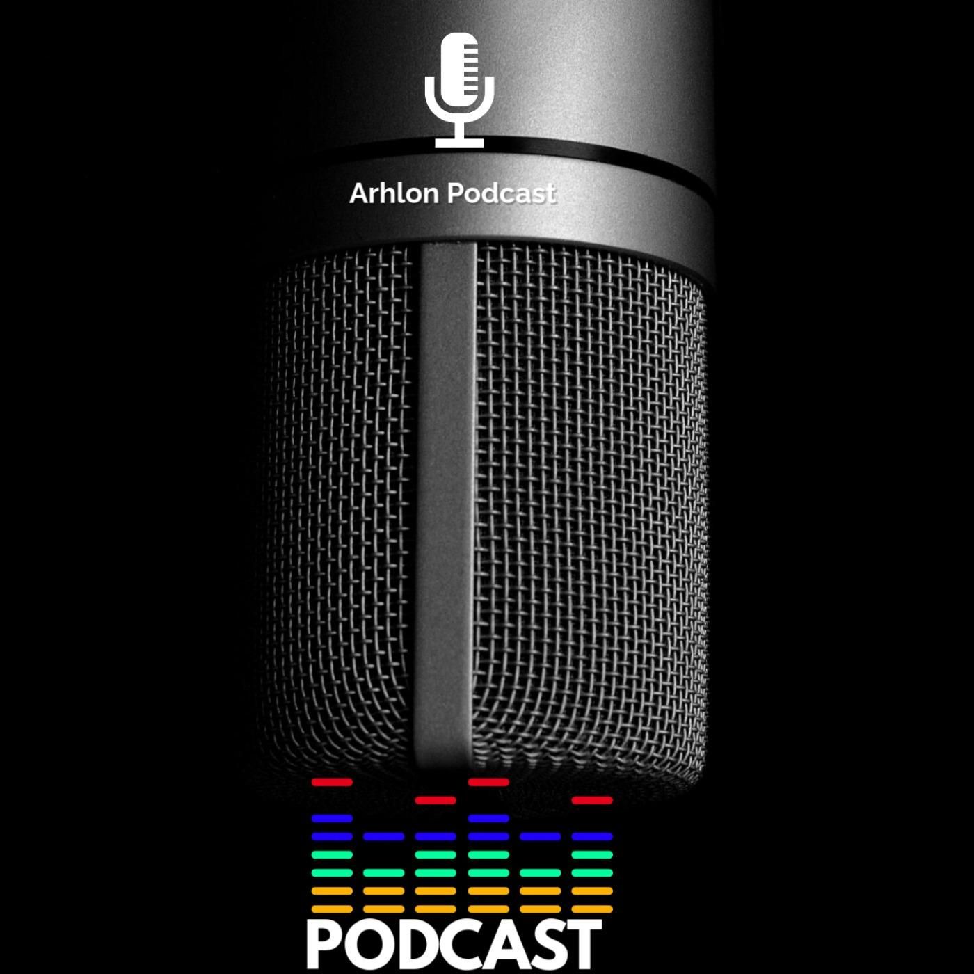Arhlon Podcast