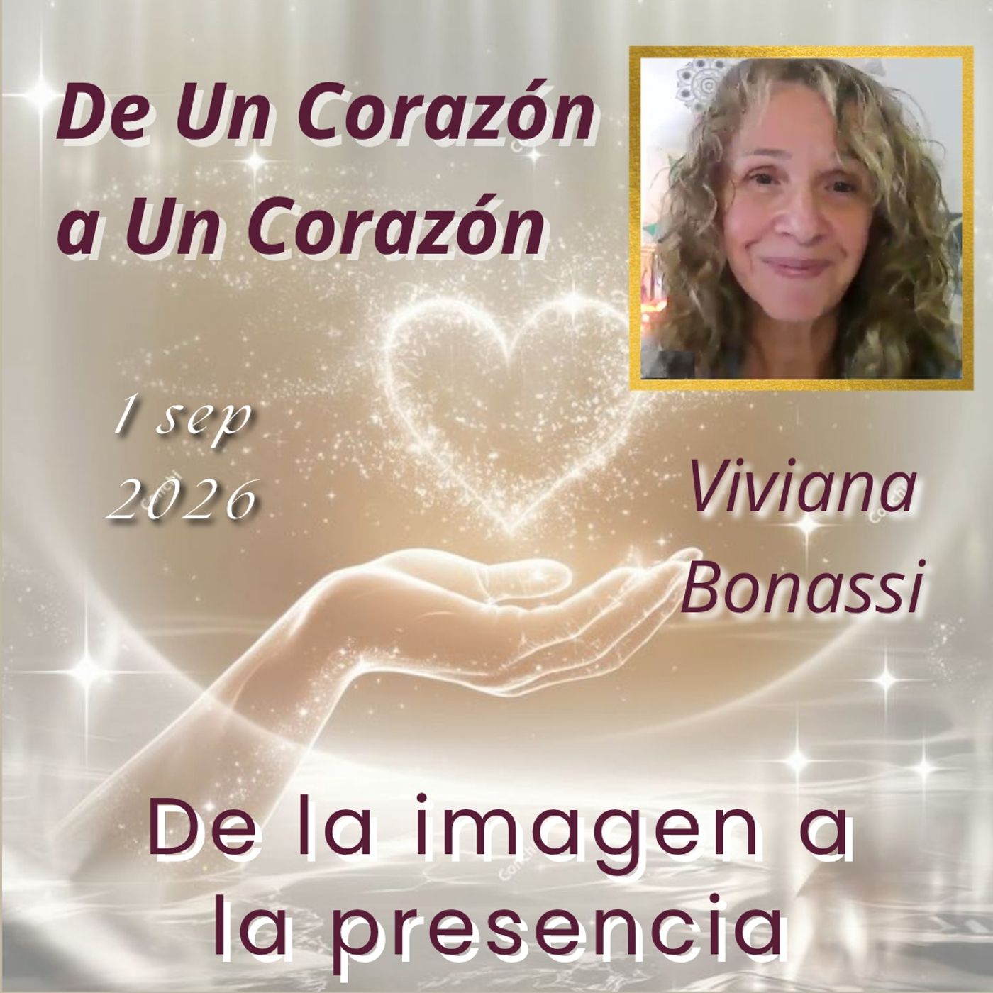 Clase 91🔸De la imagen a la presencia🔸Viviana Bonassi🔸De Un Corazón a Un Corazón🔸1 sep 2026 episode artwork