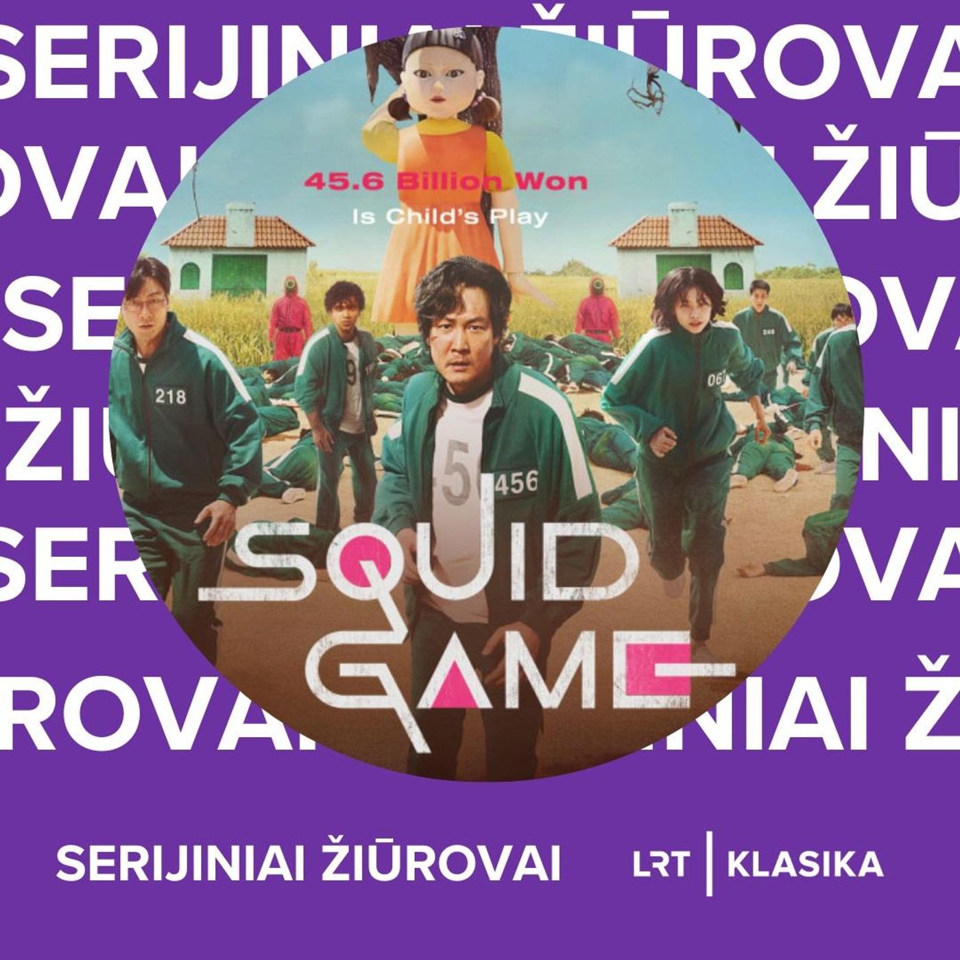 Serijiniai žiūrovai. „Kalmaro žaidimas“: kaip žiauriausias serialas tapo populiariausiu episode artwork
