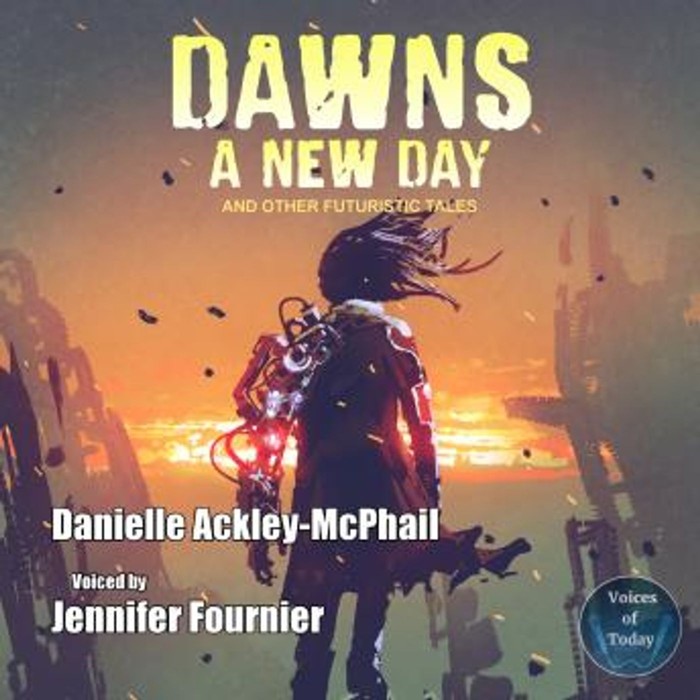 Dawn's a New Day and Other Futuristic Tales by Danielle Ackley-Mcphail episode artwork