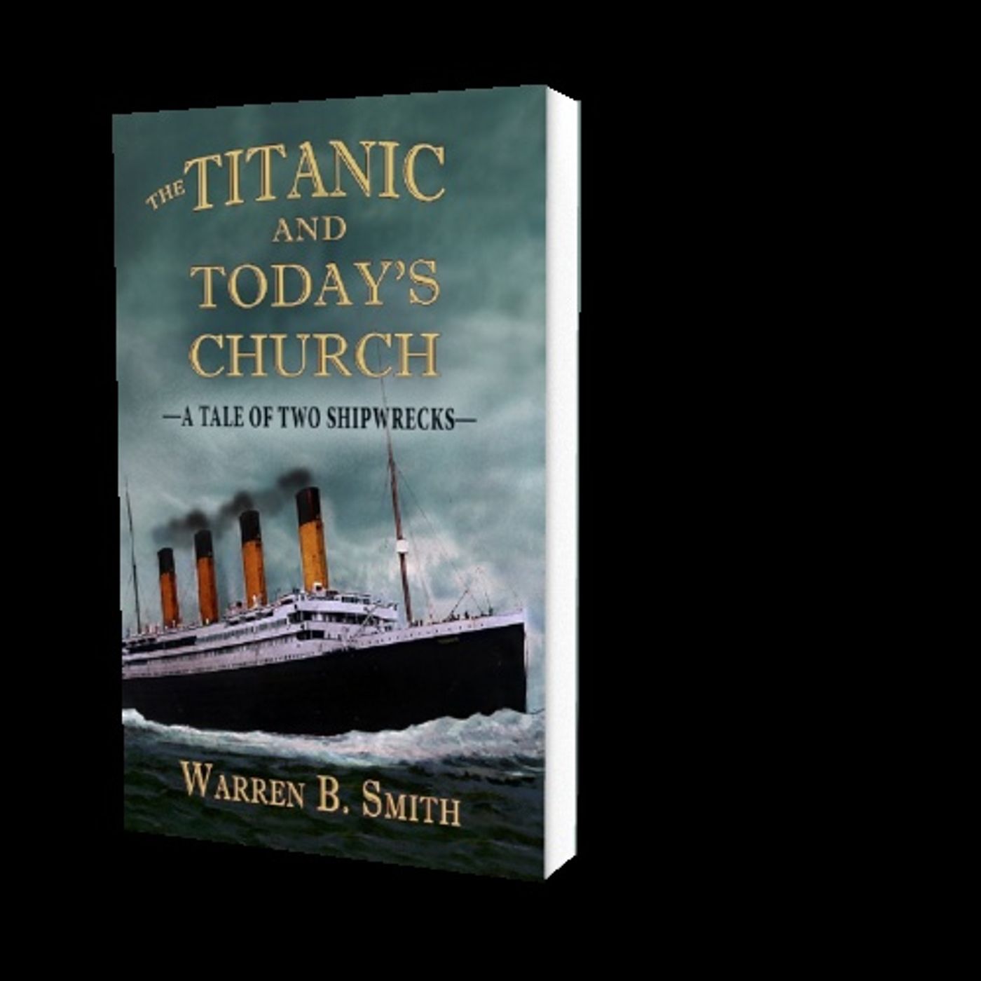 The Titanic and Today's Church: A Tale of Two Shipwrecks