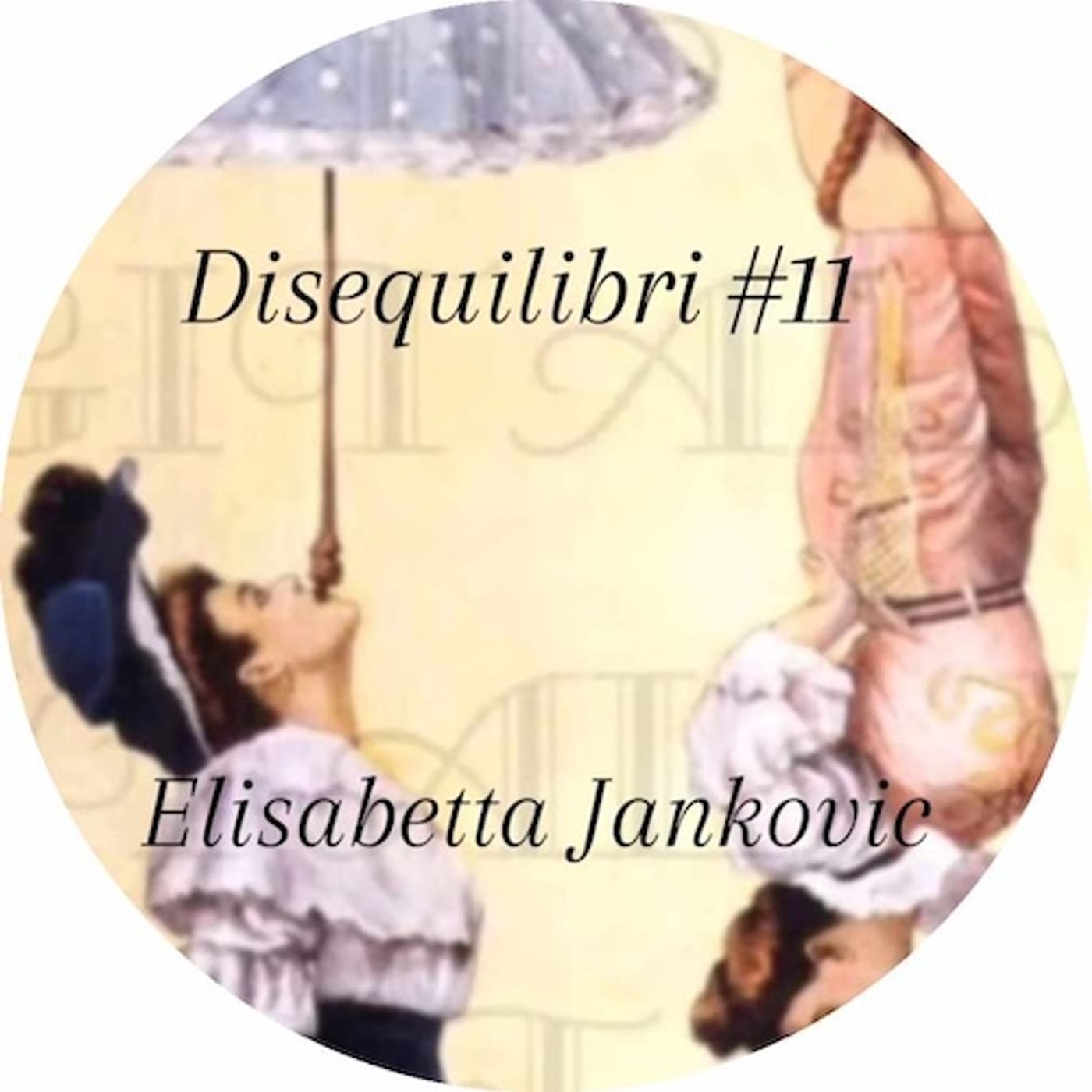 Disequilibri#11 Elisabetta Jankovic! episode artwork