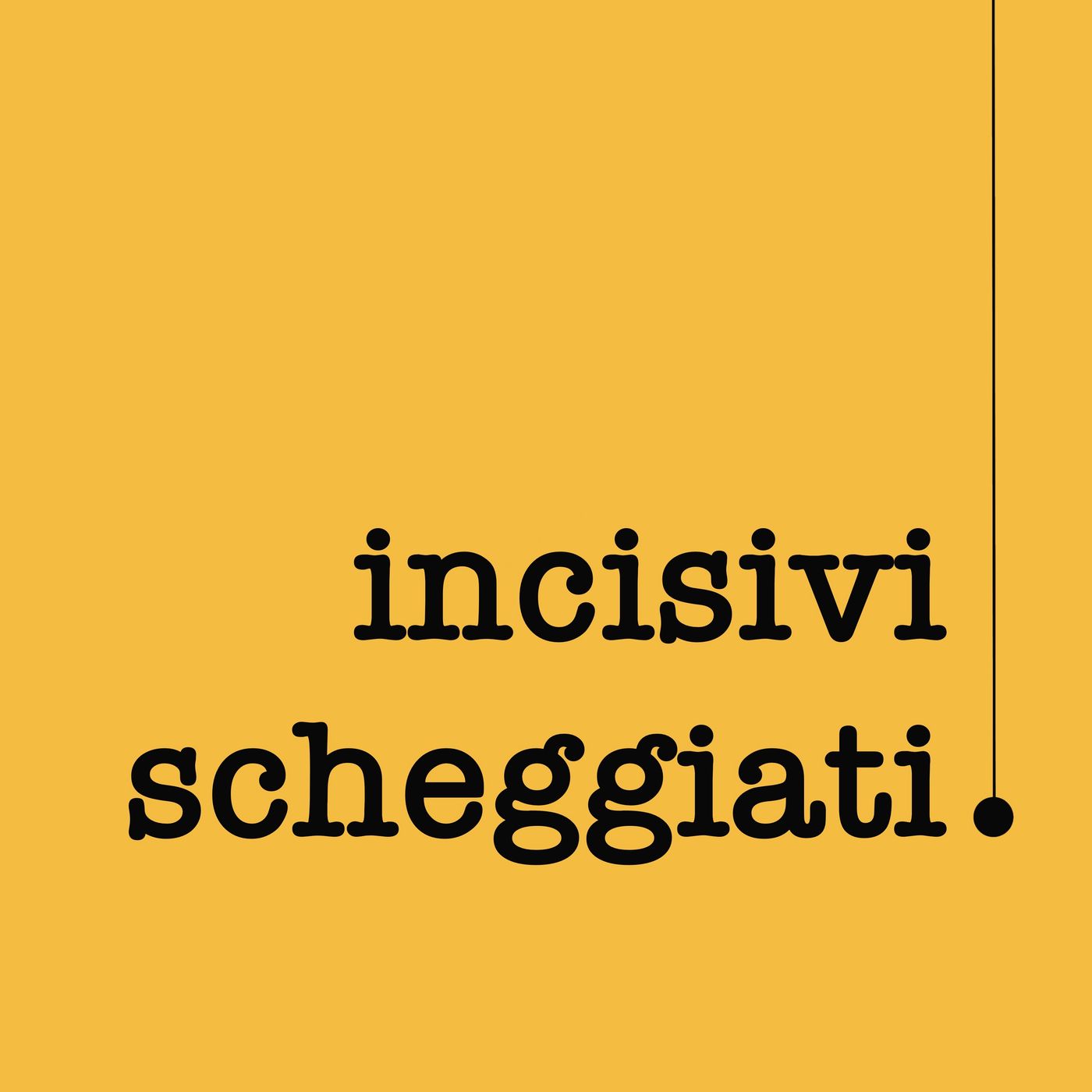 Incisivi scheggiati podcast artwork