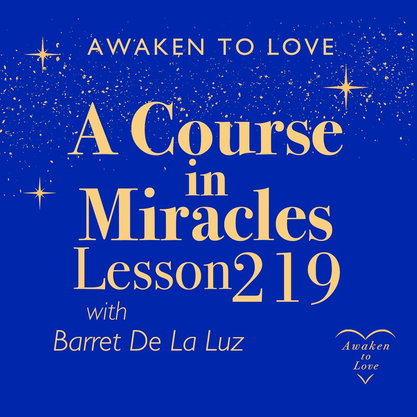ACIM Lesson 219, A Course in Miracles 🌟 episode artwork