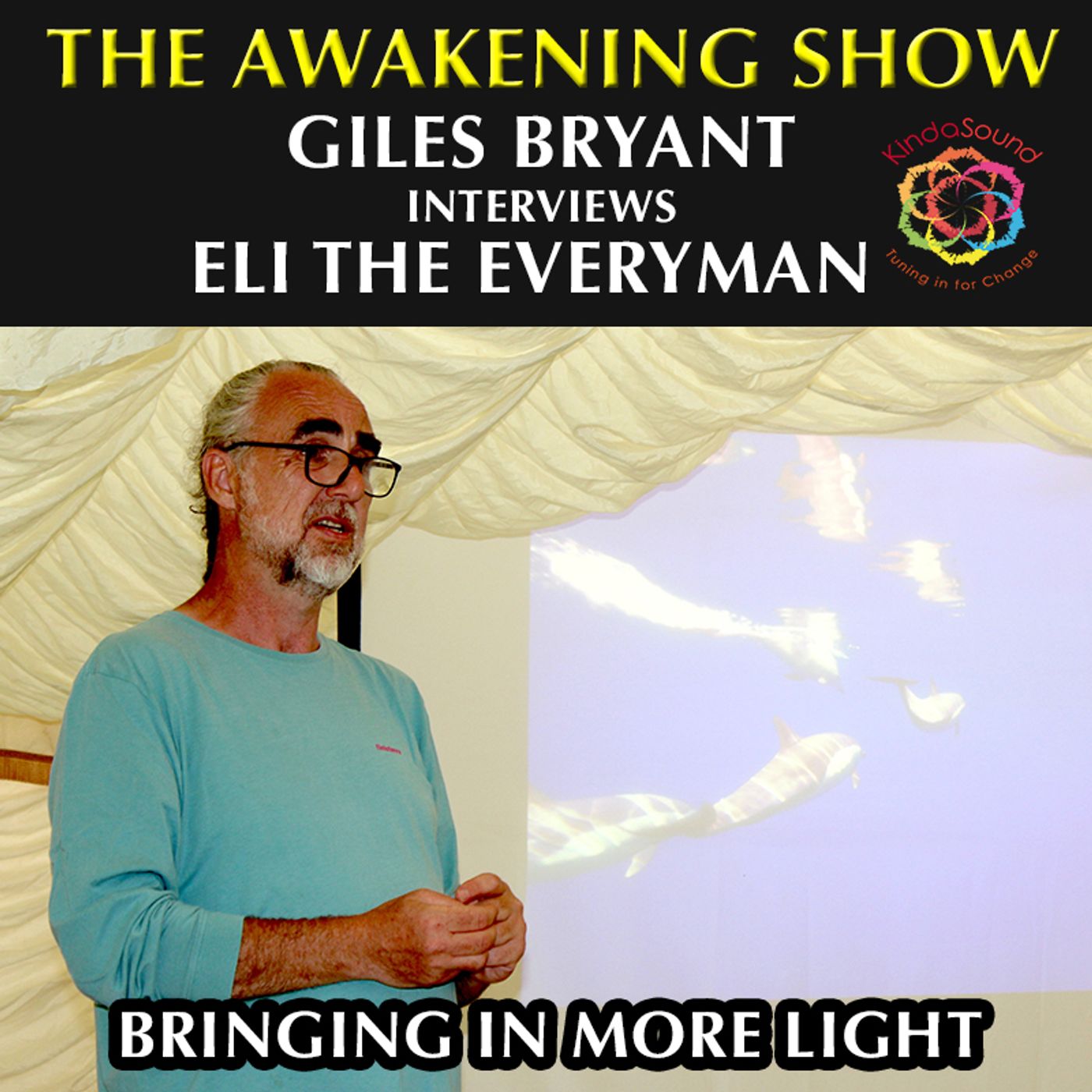 Bringing In More Light - Awakening Show with Giles Bryant & Eli The Everyman