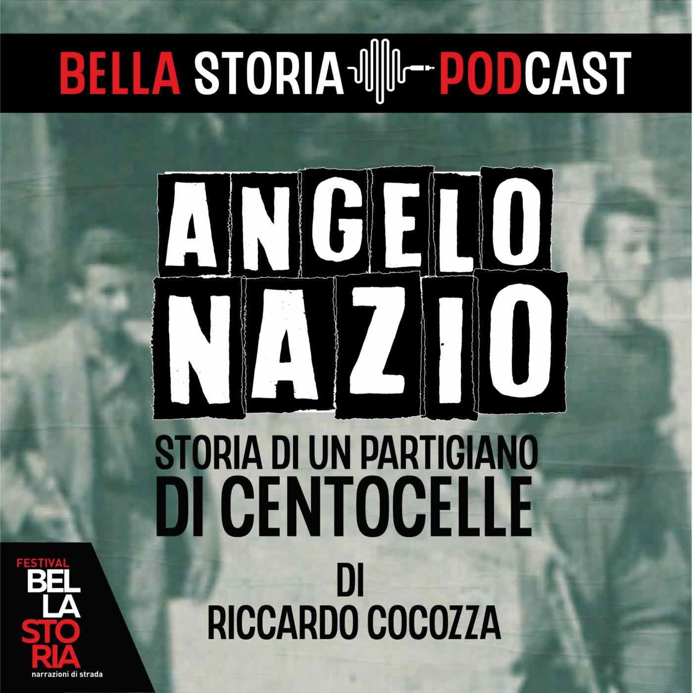 #01 - ANGELO NAZIO - Un partigiano di Centocelle_prima parte episode artwork