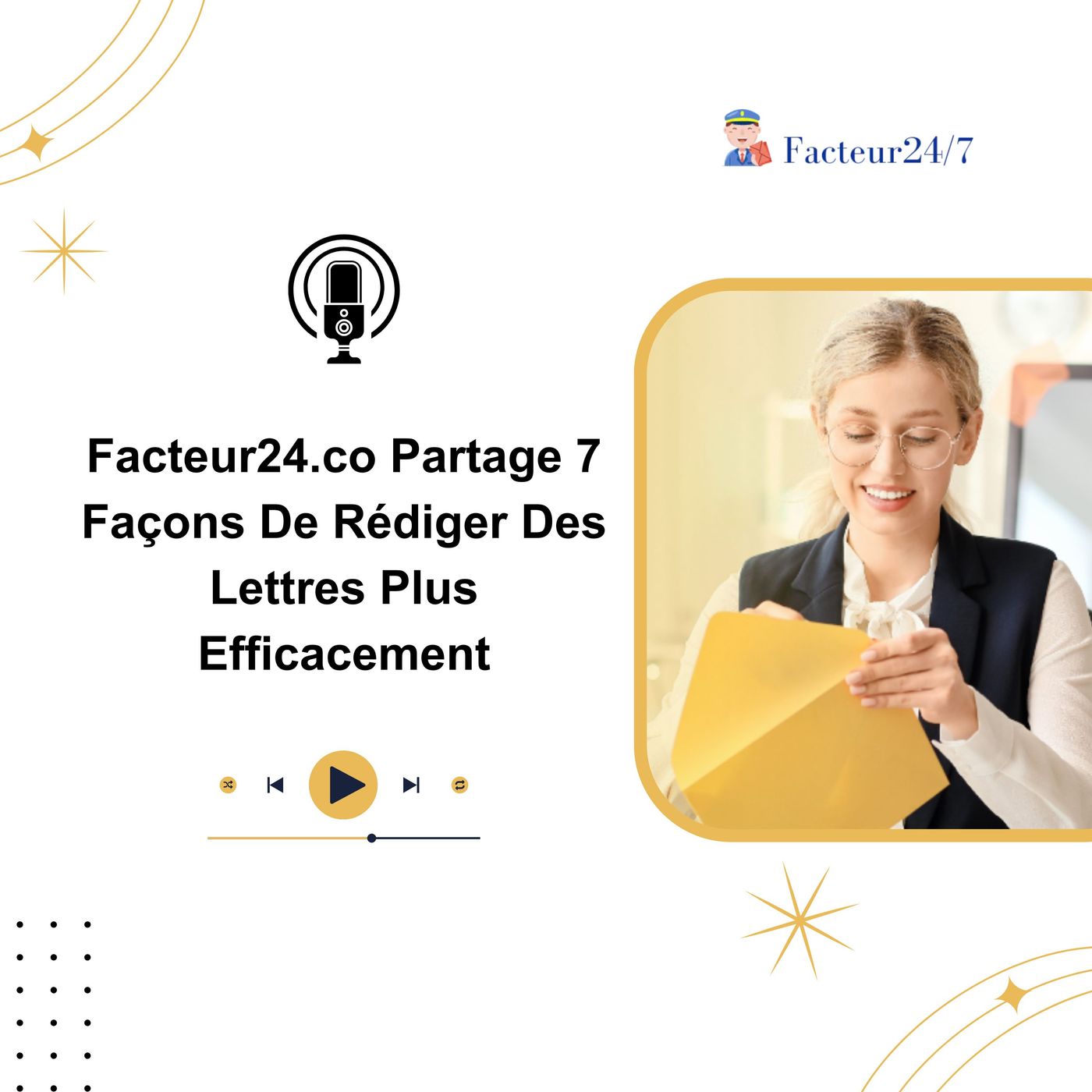 Facteur24.co Partage 7 Façons De Rédiger Des Lettres Plus Efficacement episode artwork