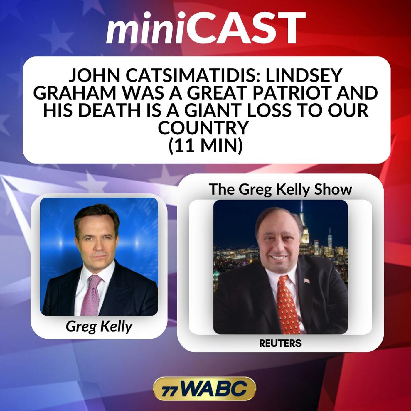 John Catsimatidis: Lindsey Graham was a Great Patriot and His Death is a Giant Loss to Our Country (11 min)