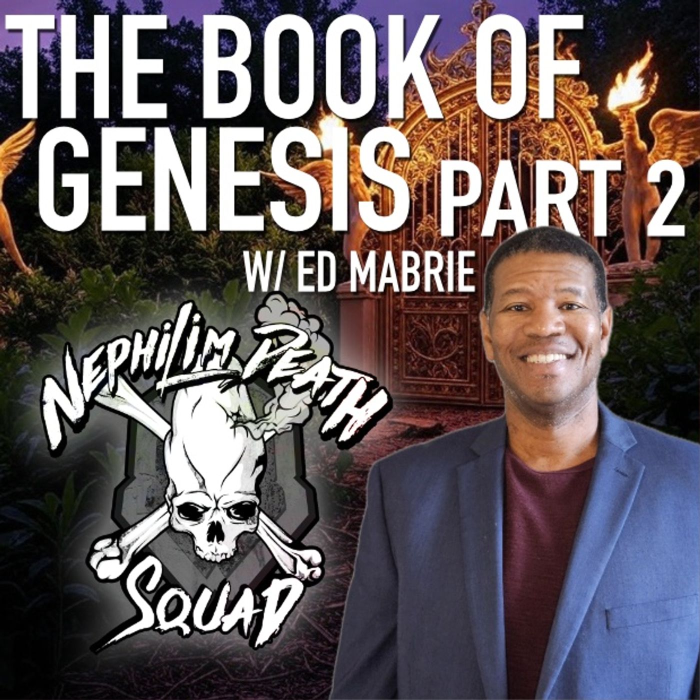 02: Christian Embarrassment - The Book of Genesis w/ Ed Mabrie