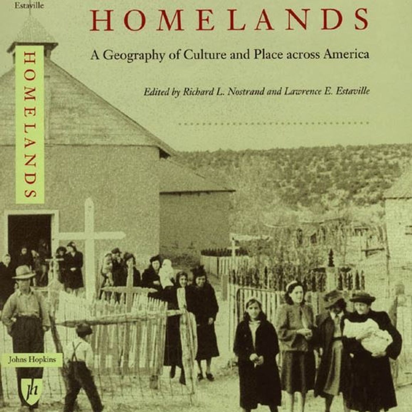 Homelands: A Geography of Culture and Place across America
