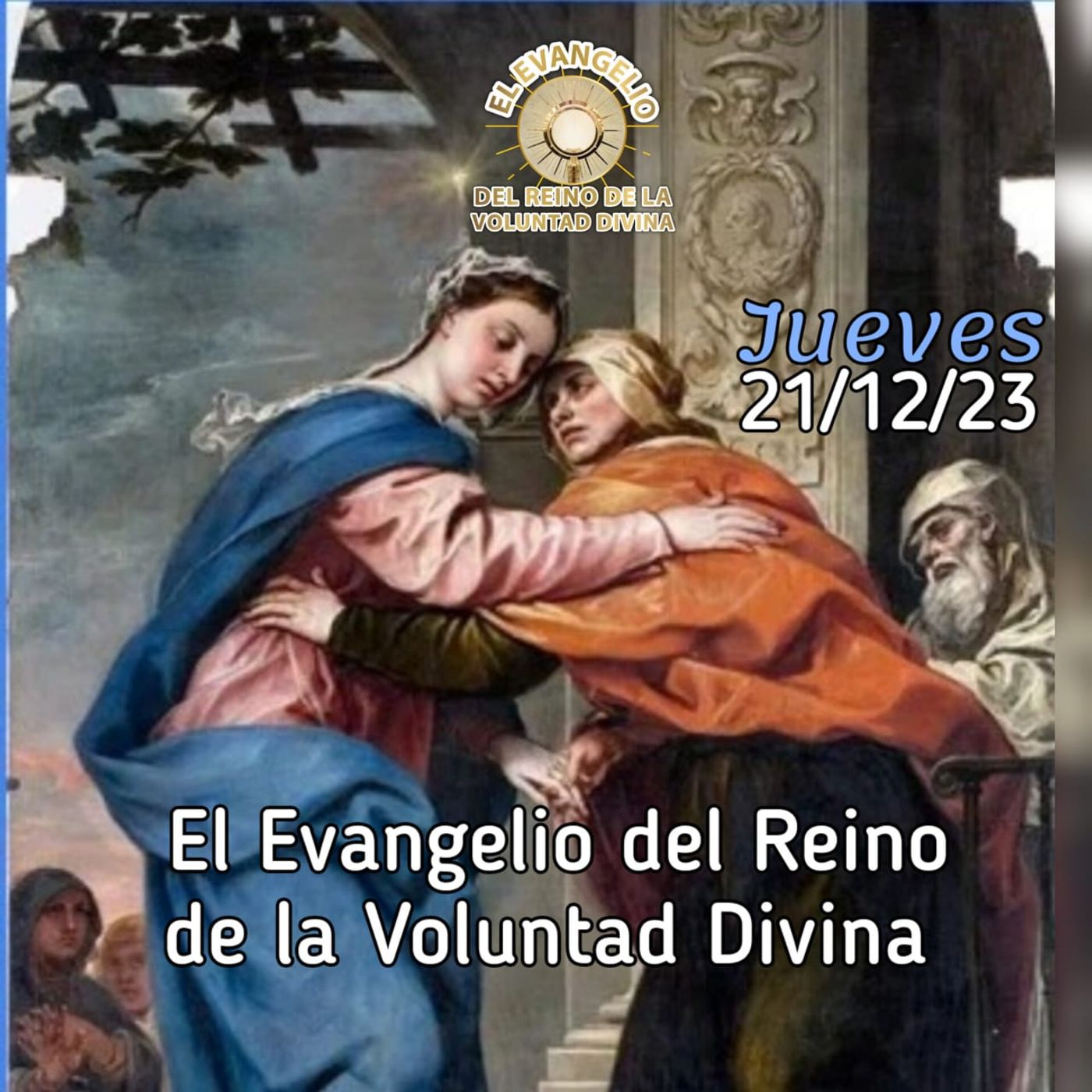 Día 21-12-23 Evangelio del Reino de la Voluntad Divina