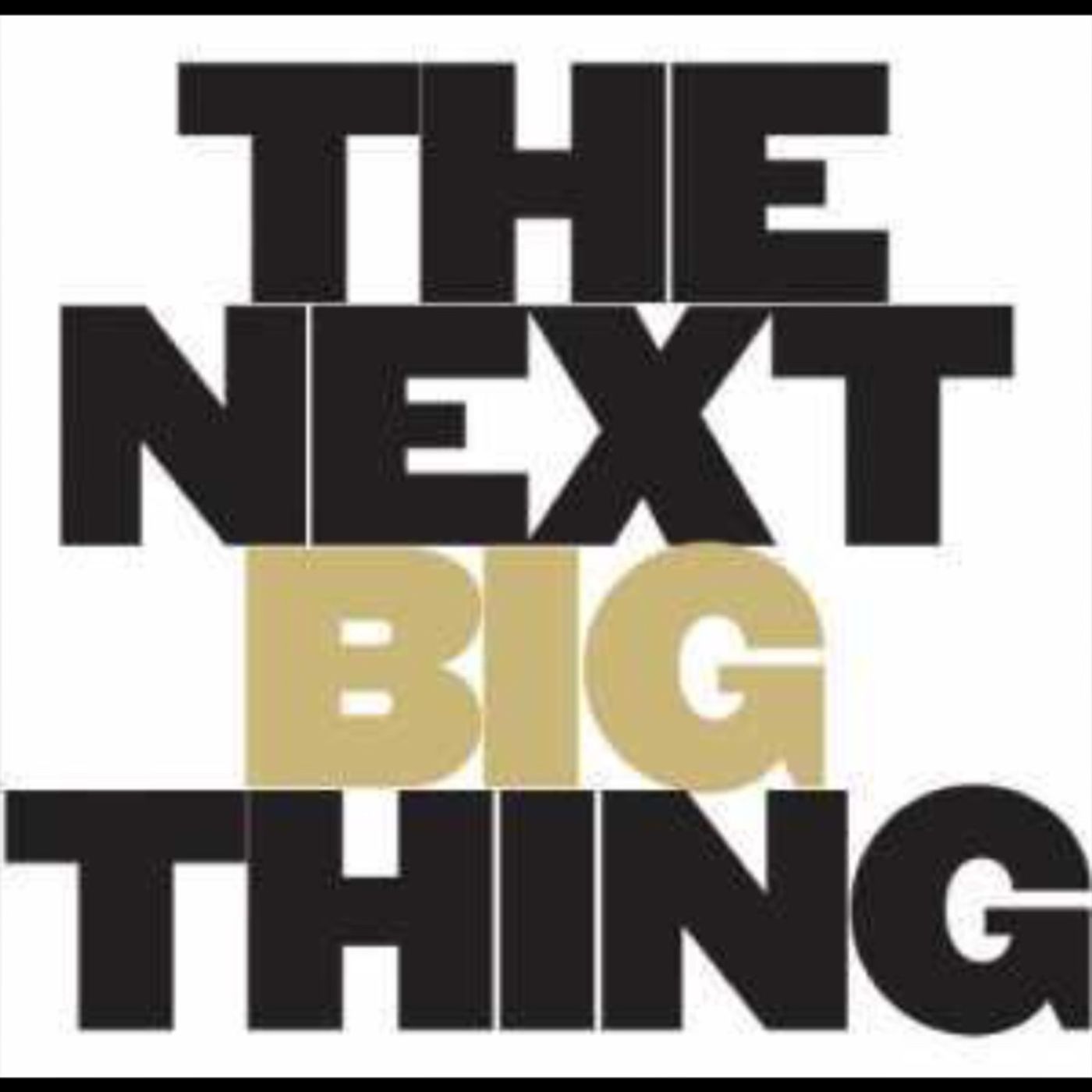 The next big thing episode artwork