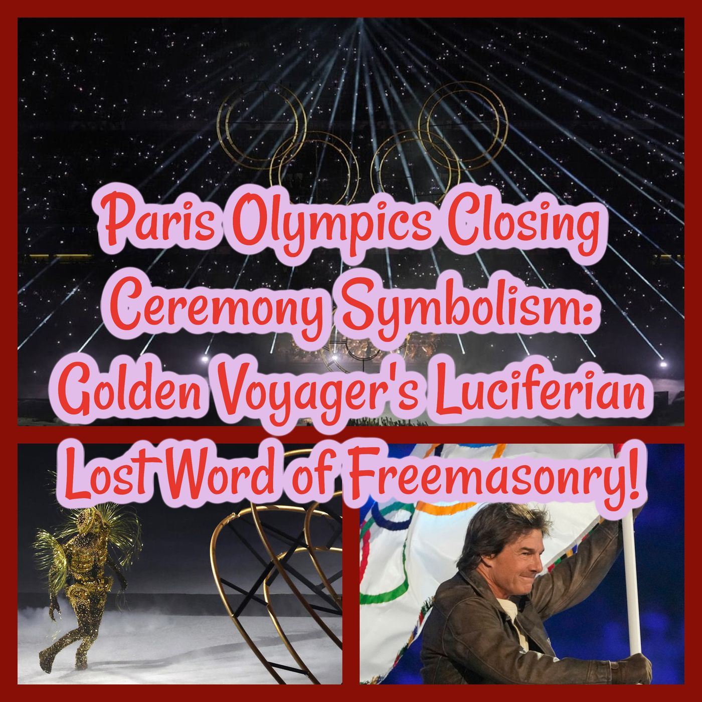 Paris Olympics Closing Ceremony Symbolism: Golden Voyager's Luciferian Lost Word of Freemasonry!