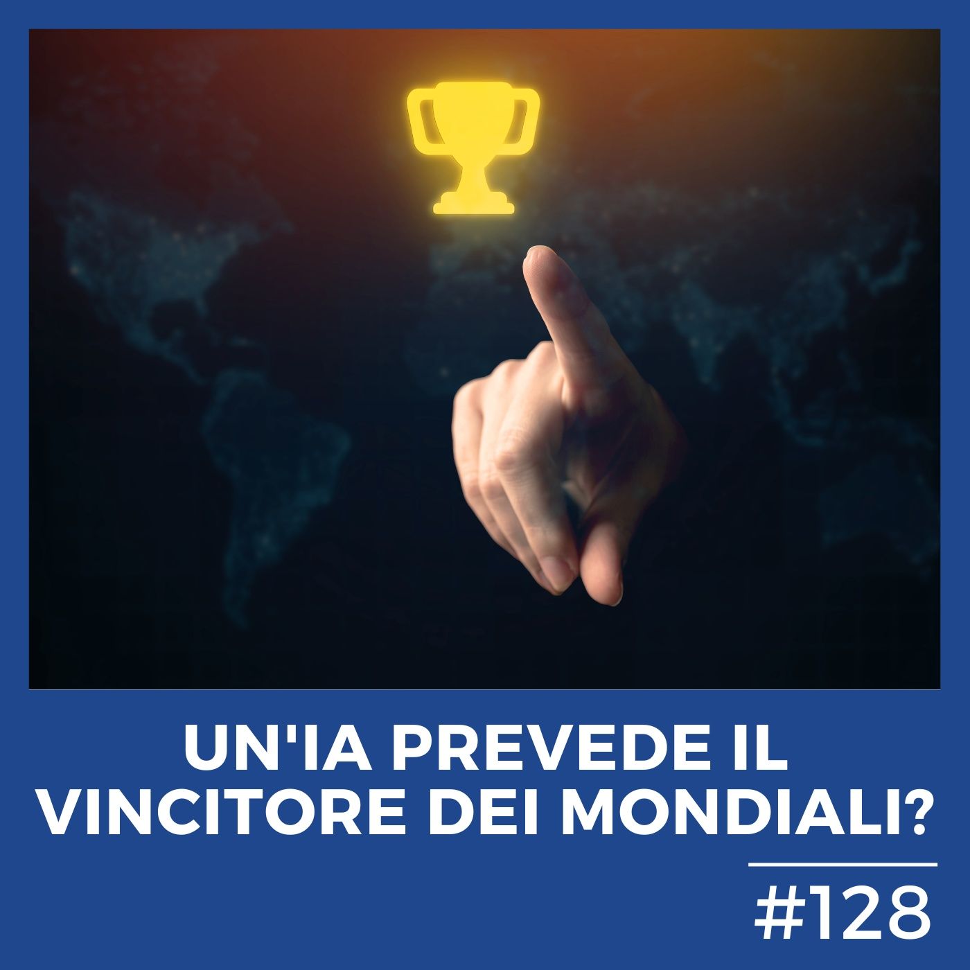 #128 - Mondiali 2022: un’Intelligenza Artificiale ha previsto la squadra vincitrice