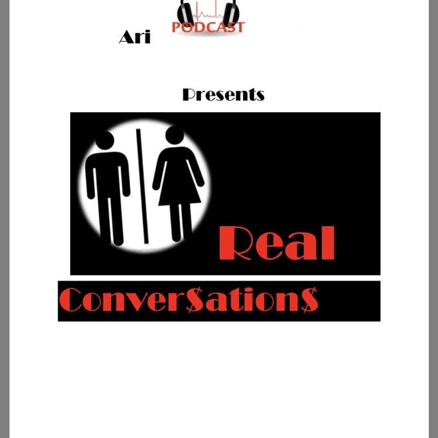 Ari Presents Real Conversations