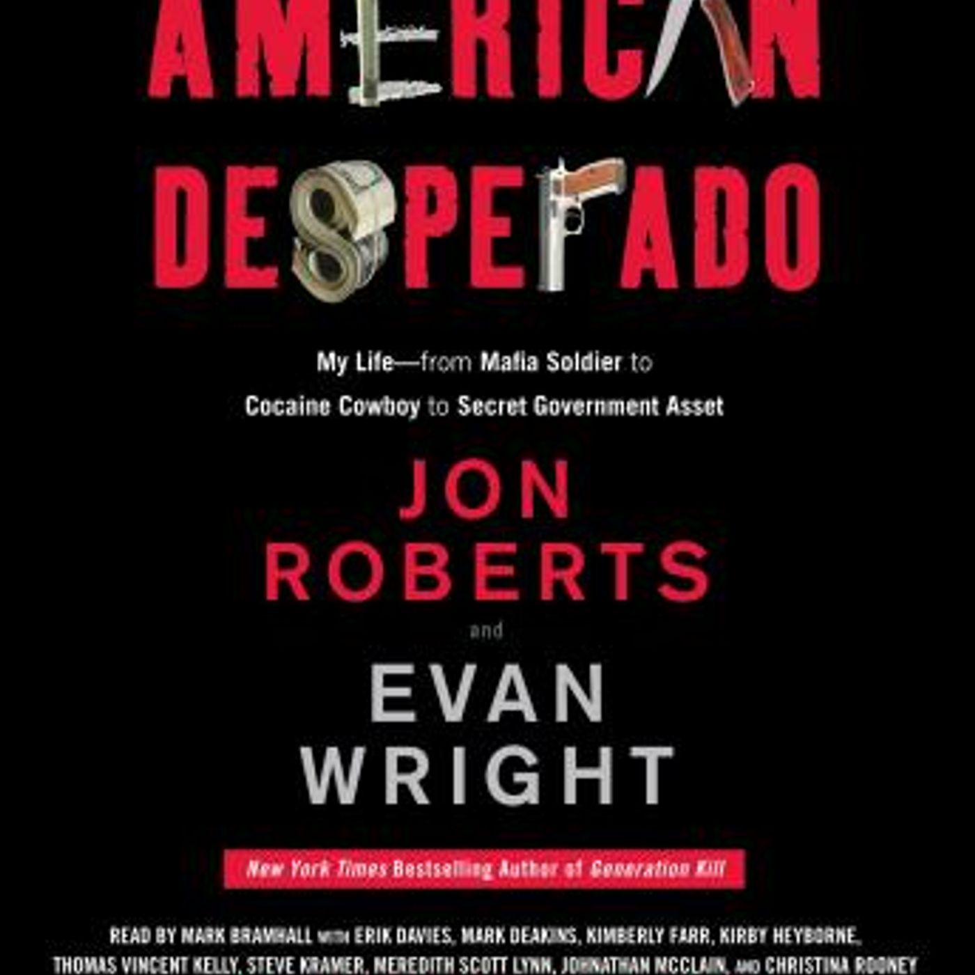 American Desperado: My Life--From Mafia Soldier to Cocaine Cowboy to Secret Government Asset by Jon Roberts, Evan Wright episode artwork