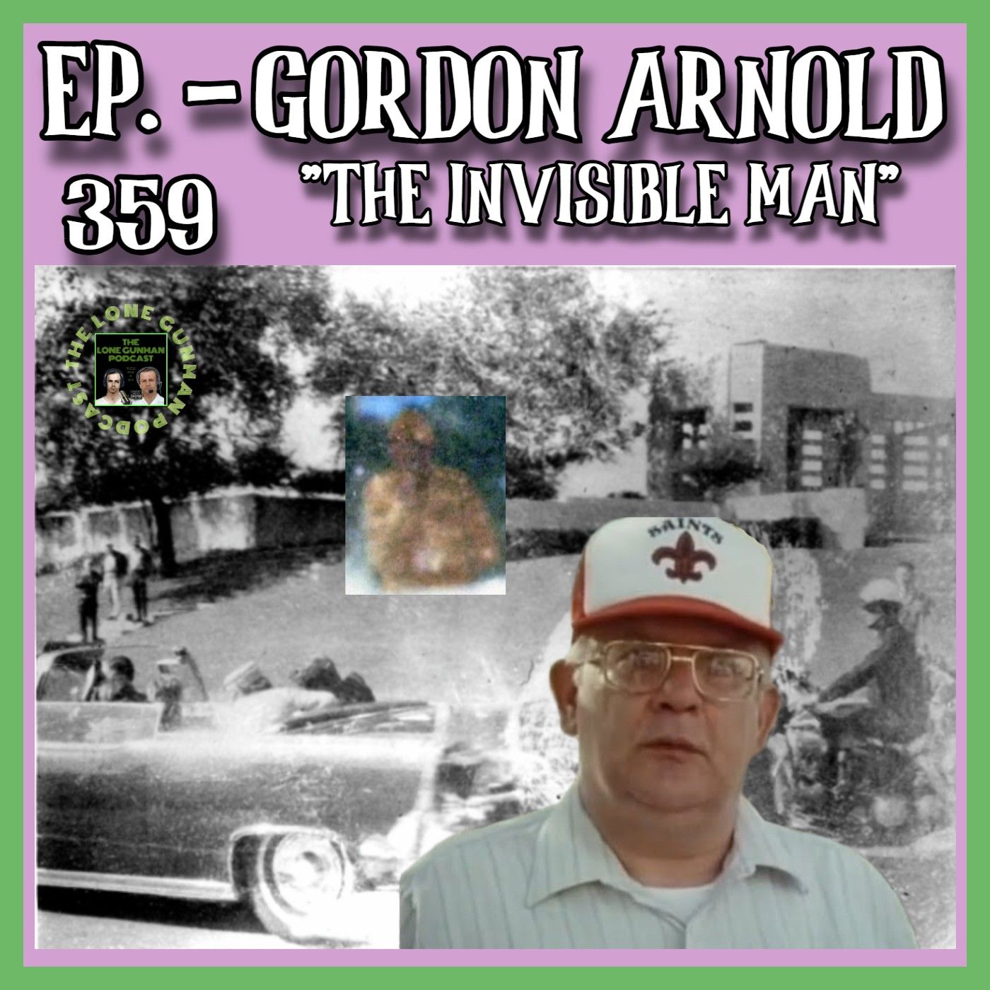 JFK ASSASSINATION - Ep. 359 - Gordon Arnold  