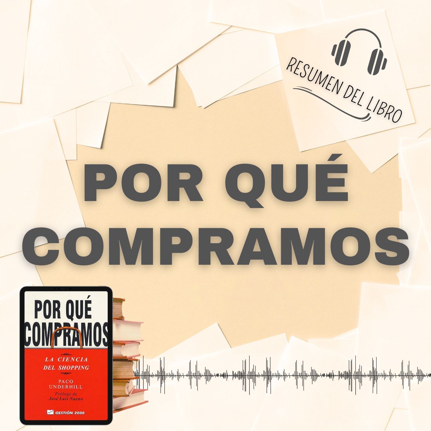 POR QUÉ COMPRAMOS 📗 Resumen del Libro - Ideas Clave de PACO UNDERHILL (Baja tu PDF📥)