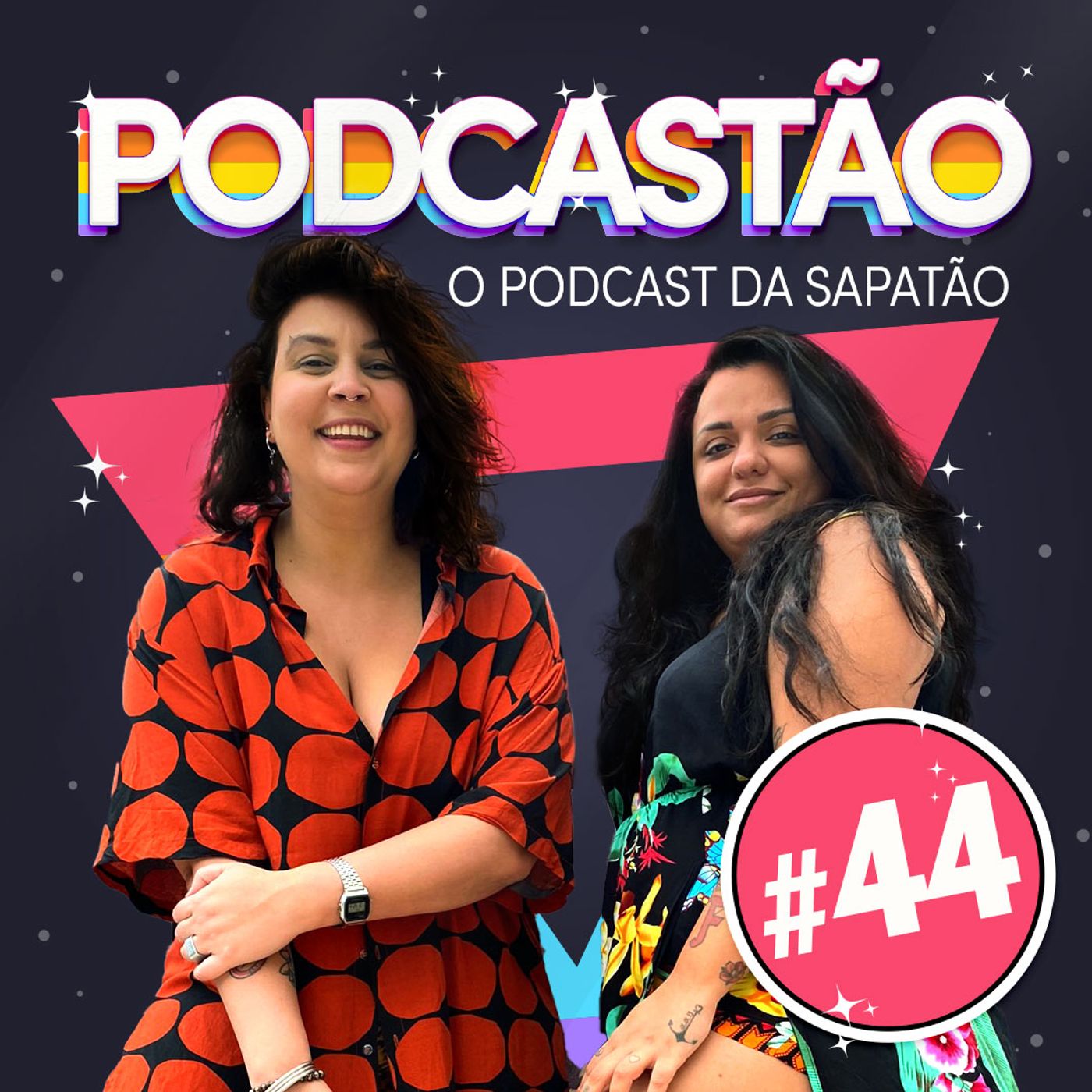 PODCASTÃO - O podcast da sapatão -