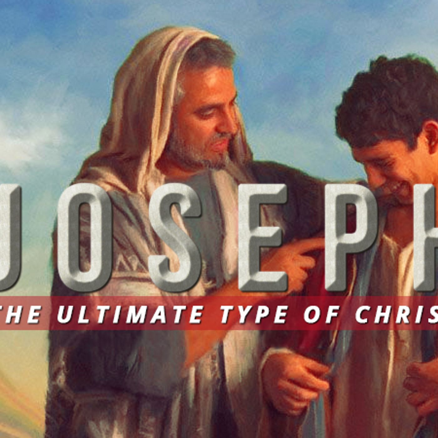NTEB RADIO BIBLE STUDY: Joseph As The Ultimate Type Of Jesus Christ episode artwork