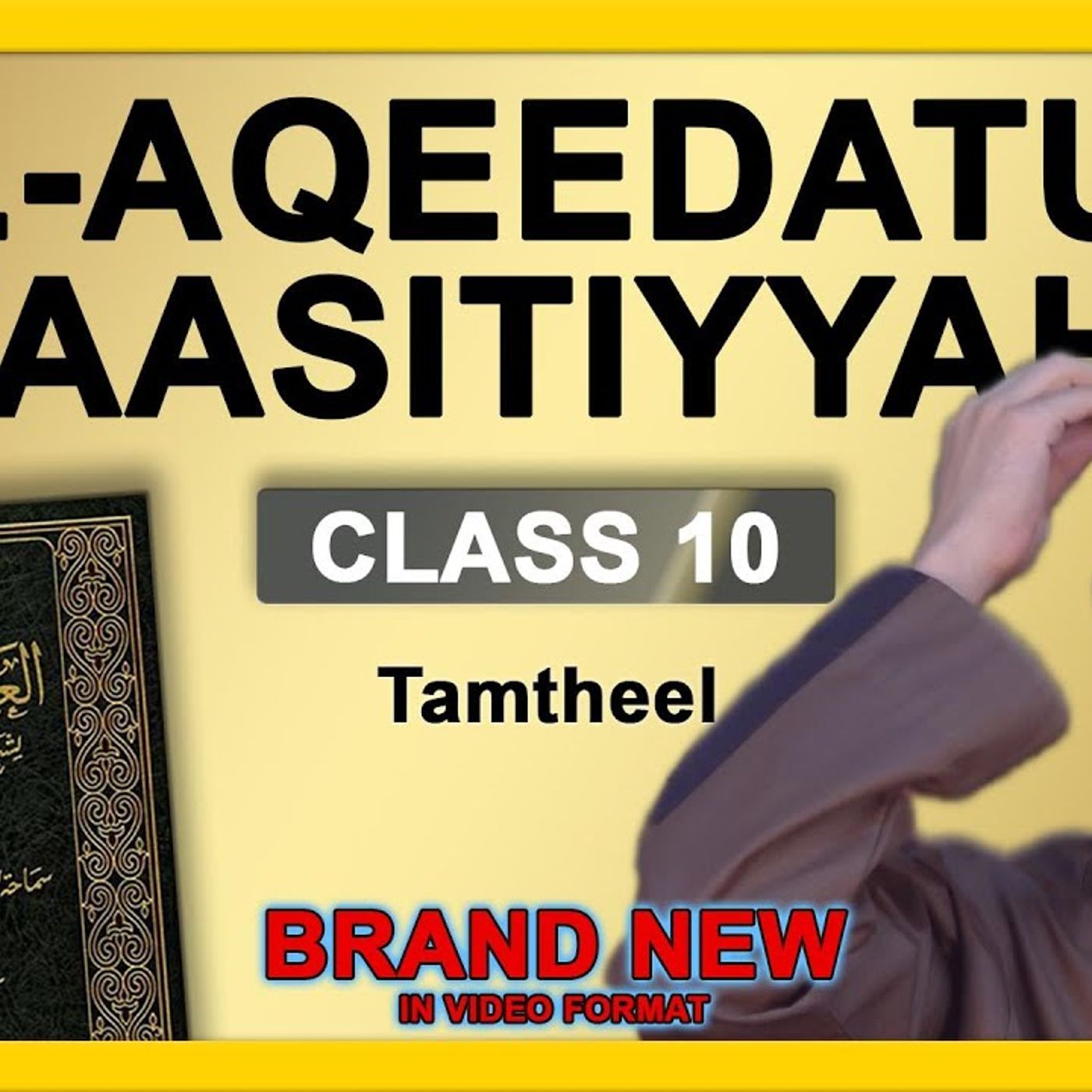 10 - Al-Aqeedatul-Waasitiyyah | 10 Tamtheel | Abu Mussab Wajdi Akkari episode artwork