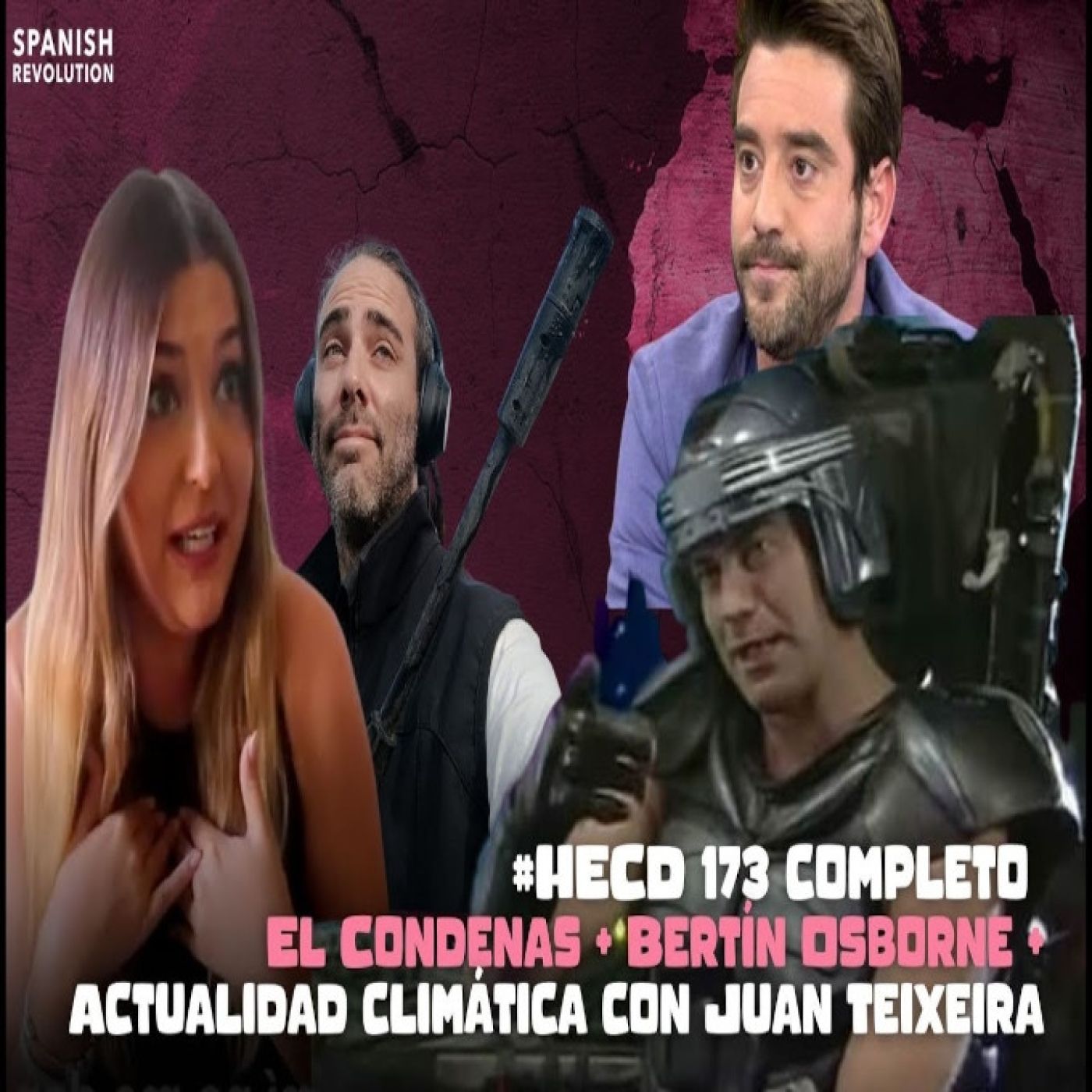 HECD 173 completito de racismo+ Bertín Osborne despedido +detenidos extrema derecha + Repaso climático con Juan Teixeira