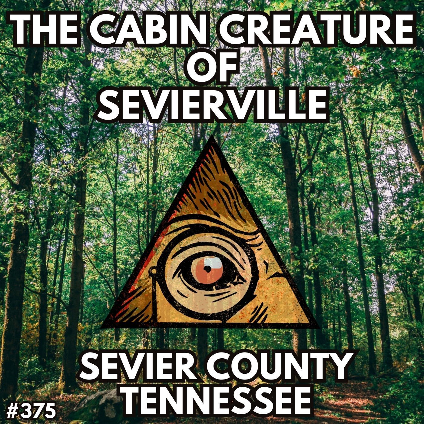 The Cabin Creature of Sevierville, Tennessee