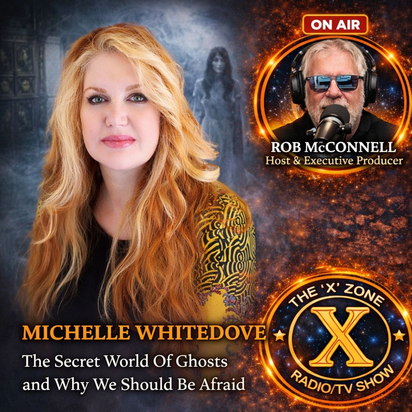 Rob McConnell Interviews - MICHELLE WHITEDOVE - The Secret World Of Ghosts and Why We Should Be Afraid