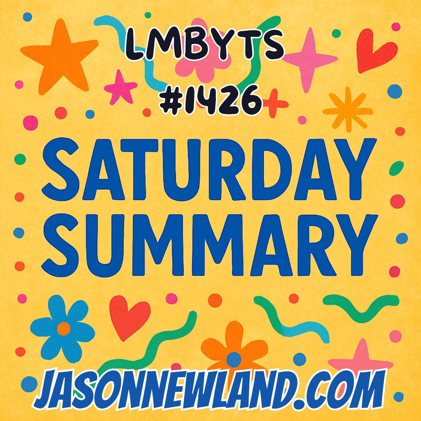 (music) (10 hours) Saturday Summary | LMBYTS #1426 | Jason Newland | 30th August 2025
