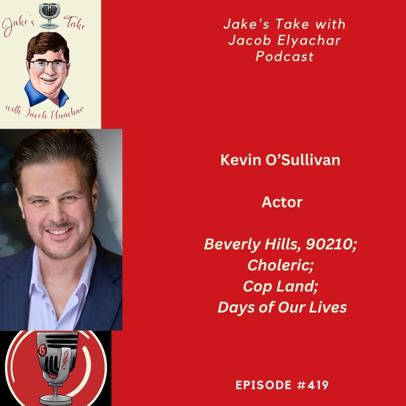 Kevin O’Sullivan TALKS 90210, Days, Vertical Series & Choleric | JTWJE 419