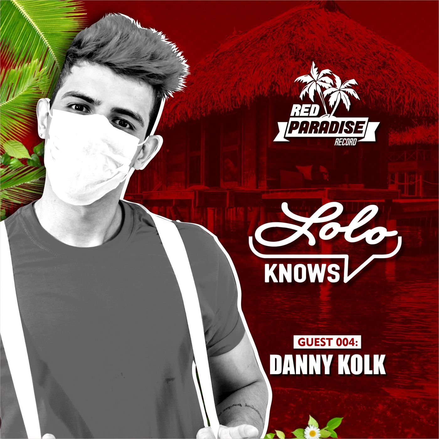 LOLO Knows DJ Mix... Danny Kolk, Red Paradise, Cream Dance, Dirty Bird (Brazil) episode artwork