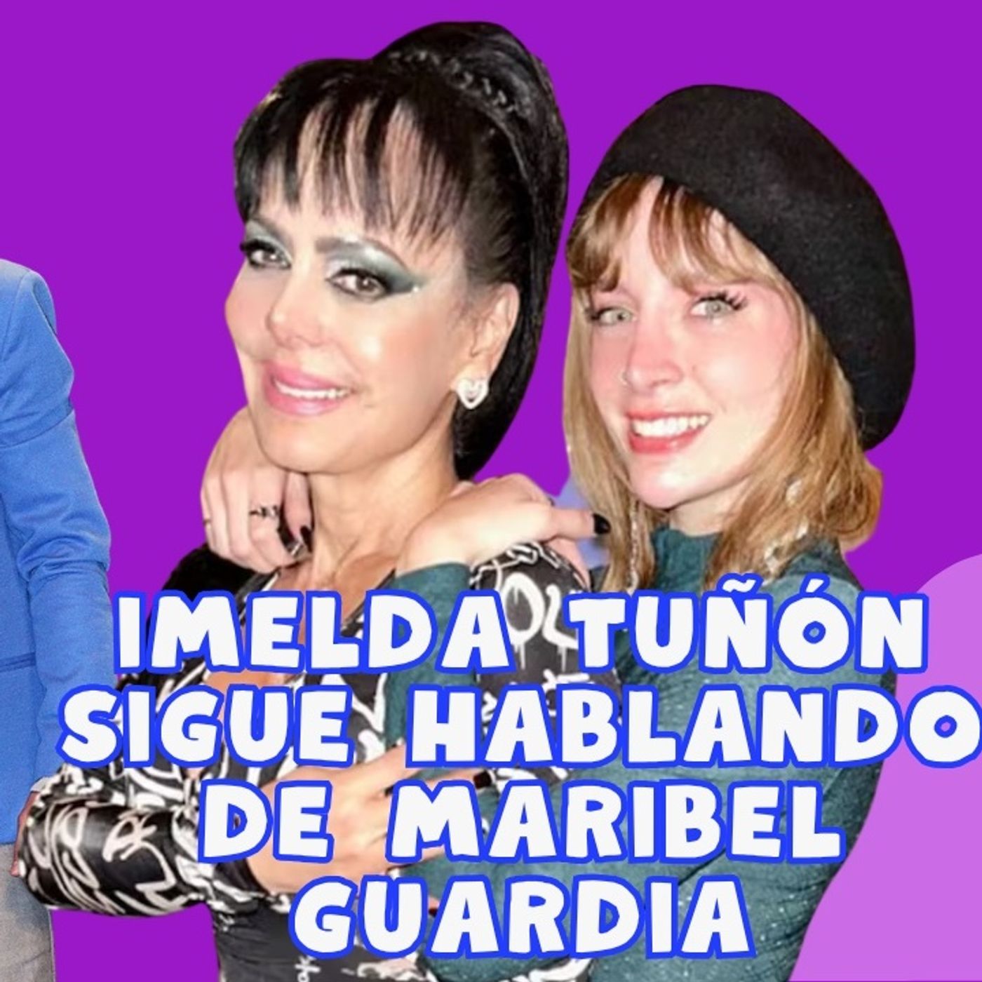 Imelda Tuñón dice que Maribel traumó a José Julián