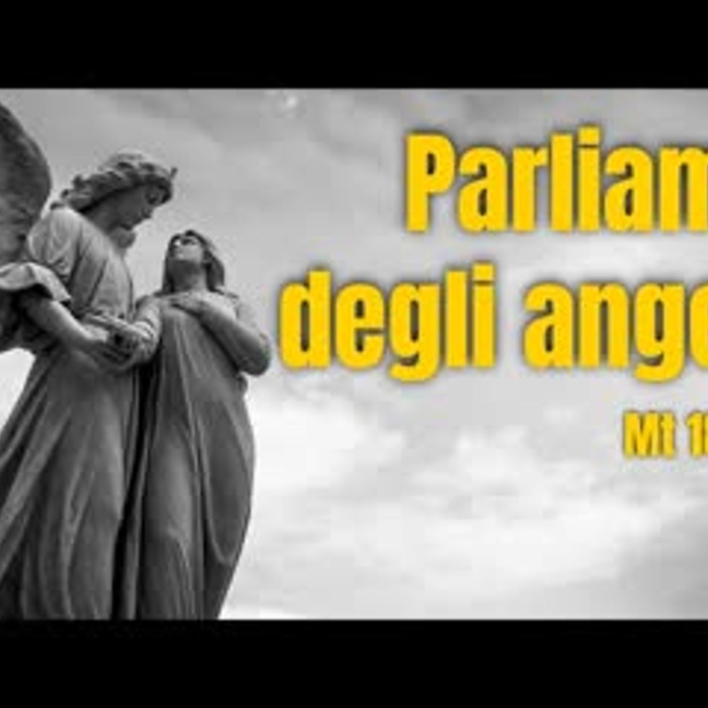Gli angeli custodi. Chi sono e che cosa fanno? (Mt 18, 10) episode artwork