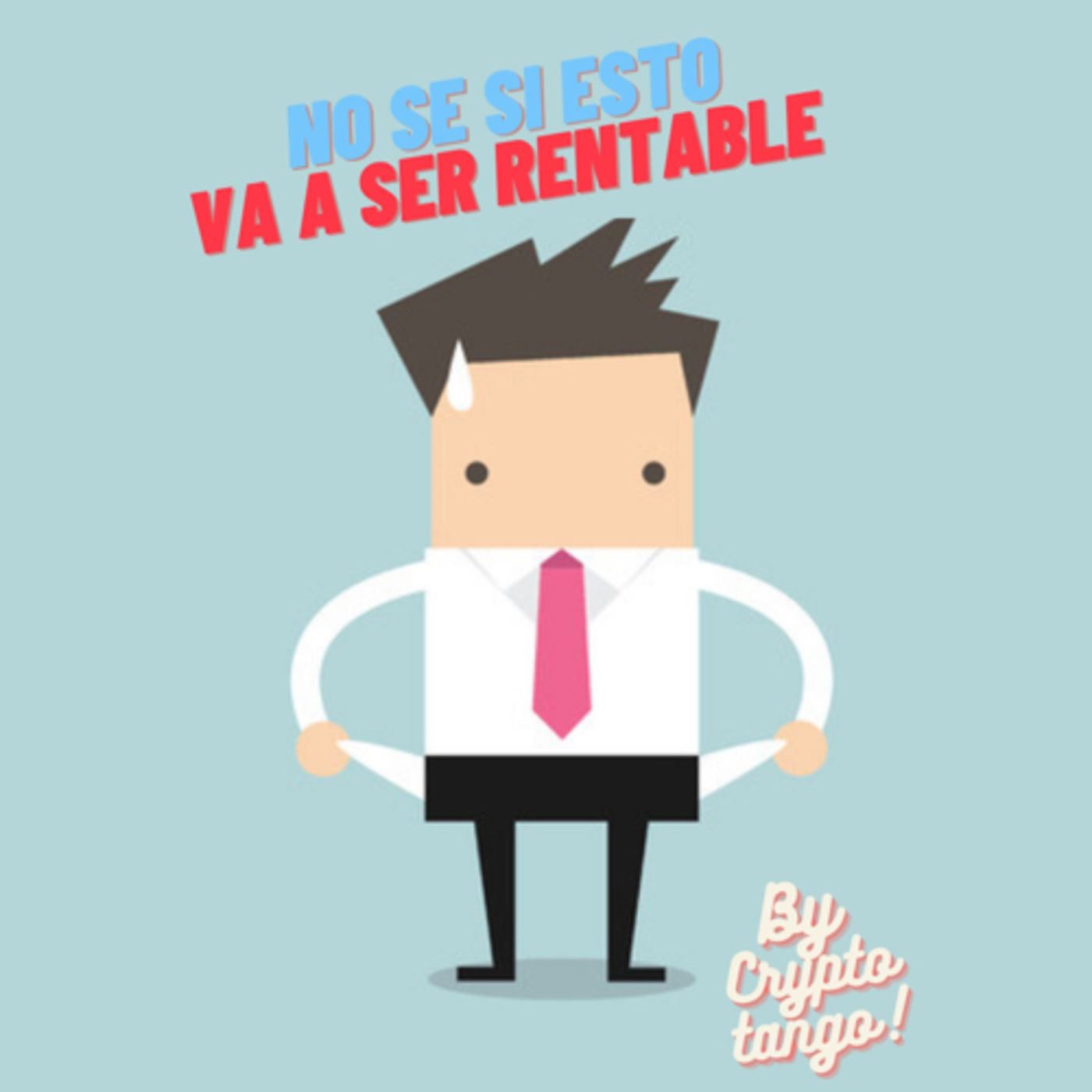 No se si esto va a ser rentable